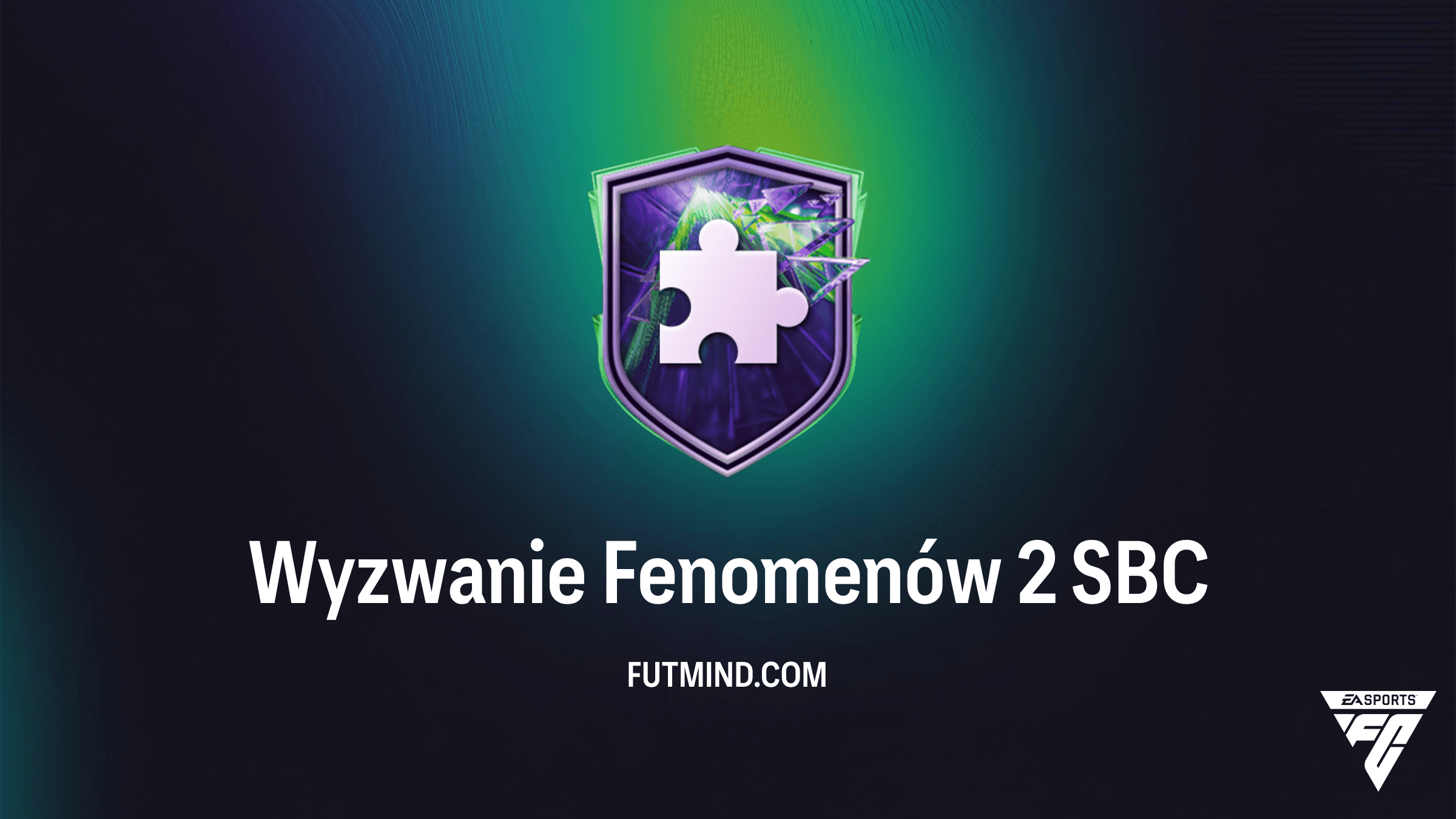 Wyzwanie Fenomenów 2 SBC w FC 26: Rozwiązanie i analiza nagród