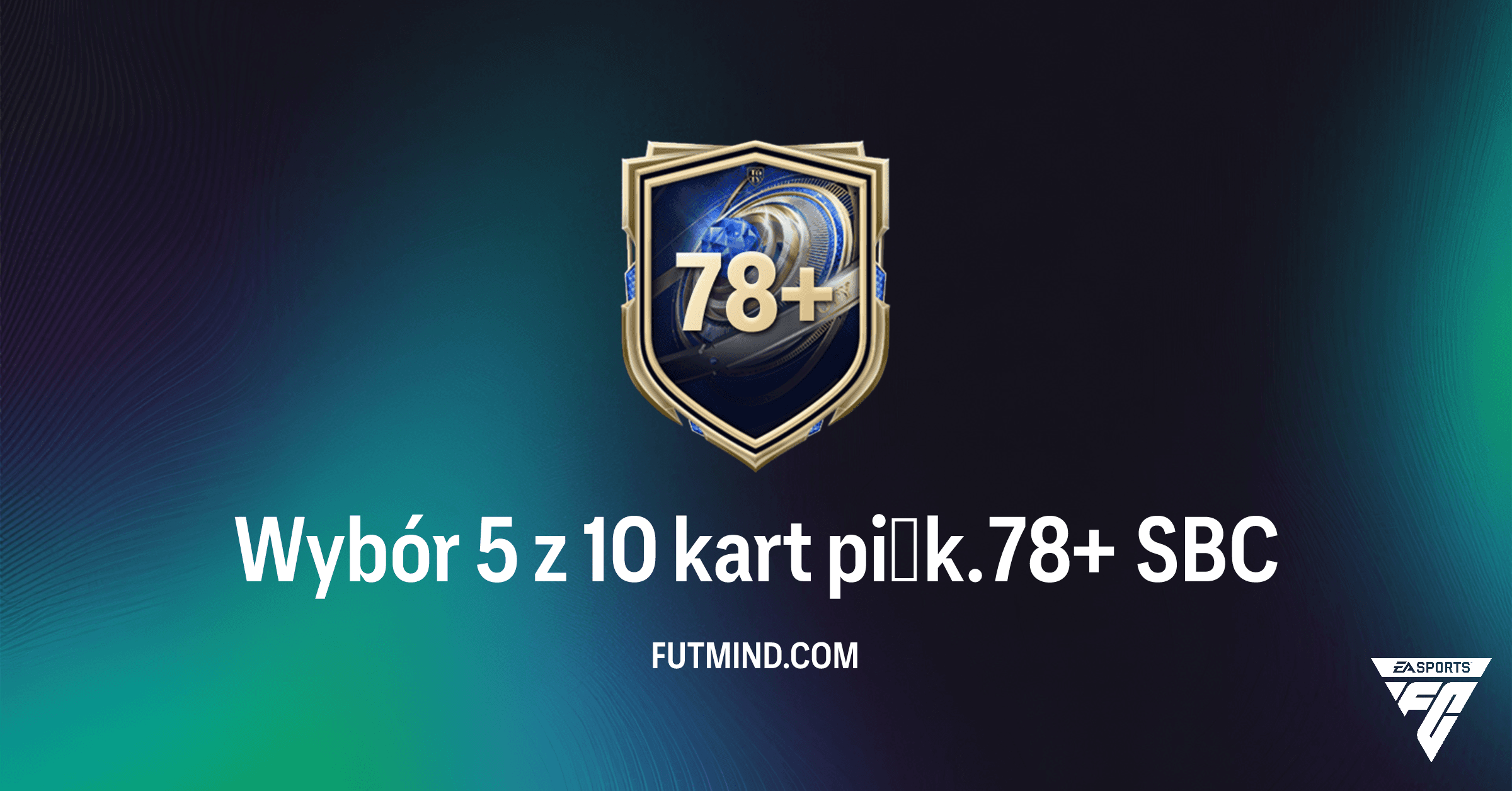 Wybór 5 z 10 Kart Piłk. 78+ SBC w FC 26 Ultimate Team: Analiza, Rozwiązania i Opłacalność