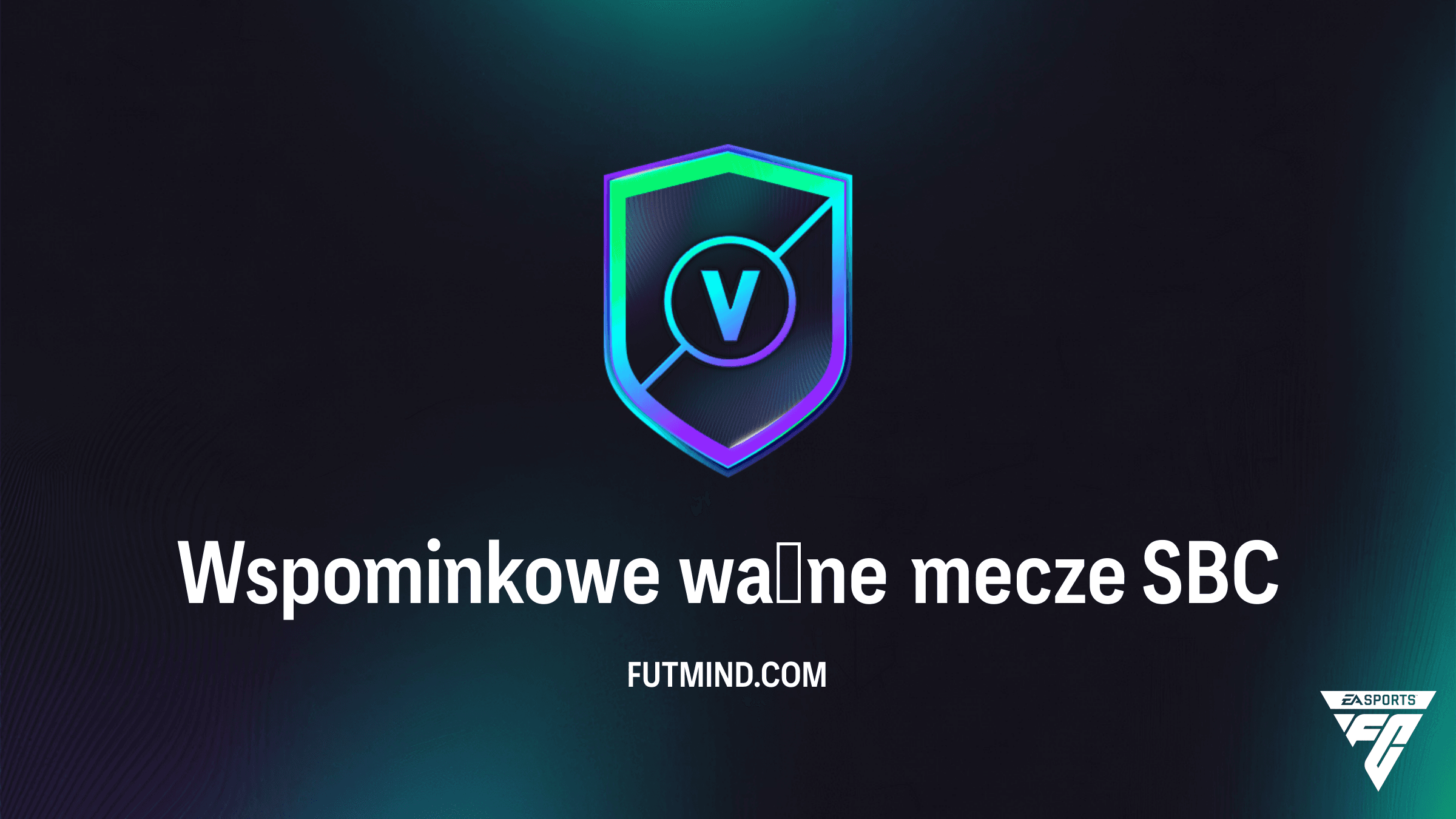 Wspominkowe ważne mecze SBC w FC 26: Rozwiązania, Nagrody i Analiza Opłacalności