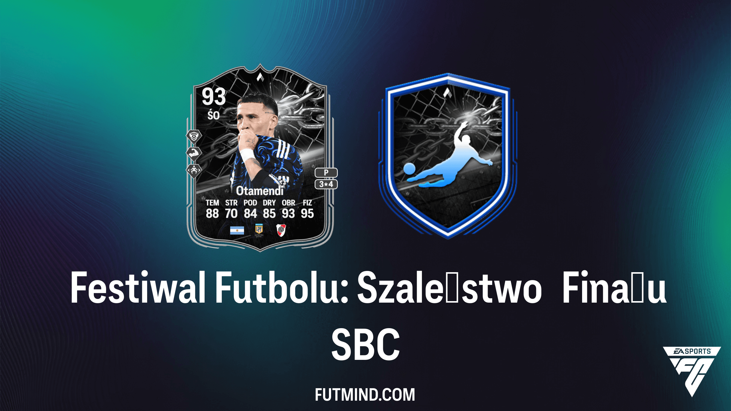 Festiwal Futbolu: Szaleństwo Finału SBC – Jak tanio zdobyć kartę Nicolása Otamendiego?