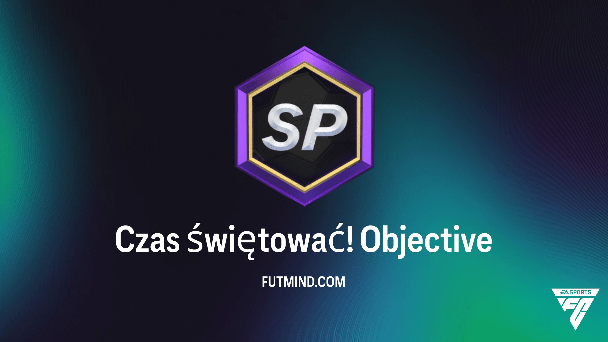 Jak ukończyć Objective Czas świętować! w FC 26 i zdobyć Paczkę 90+?