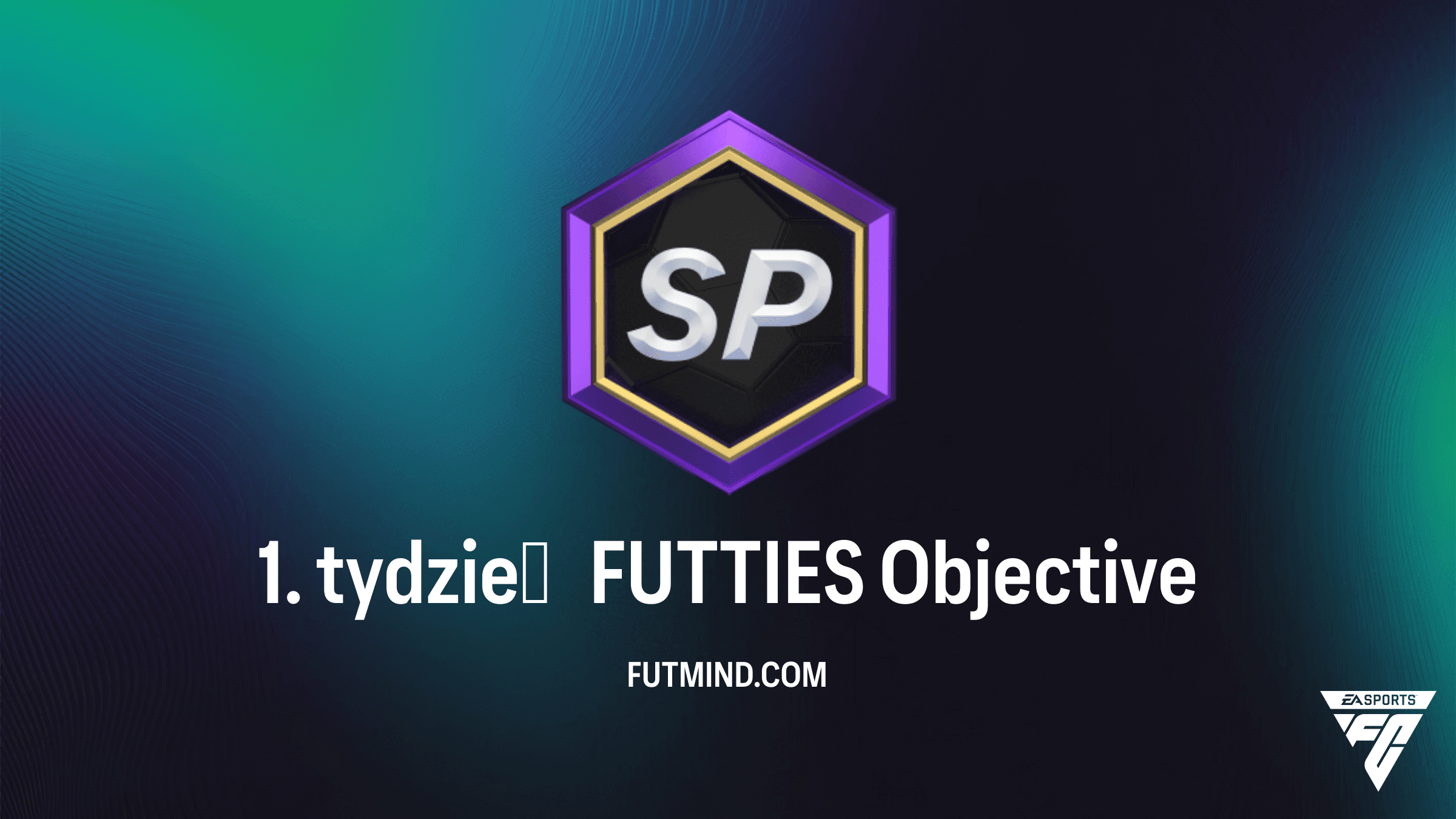 1. tydzień FUTTIES w FC 26: Jak ukończyć SBC i zdobyć nagrody?