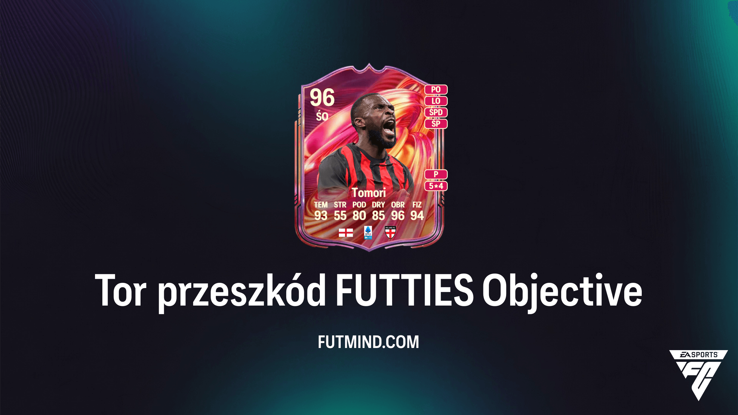 Tor przeszkód FUTTIES – Jak zdobyć Fikayo Tomori i potężne paczki?