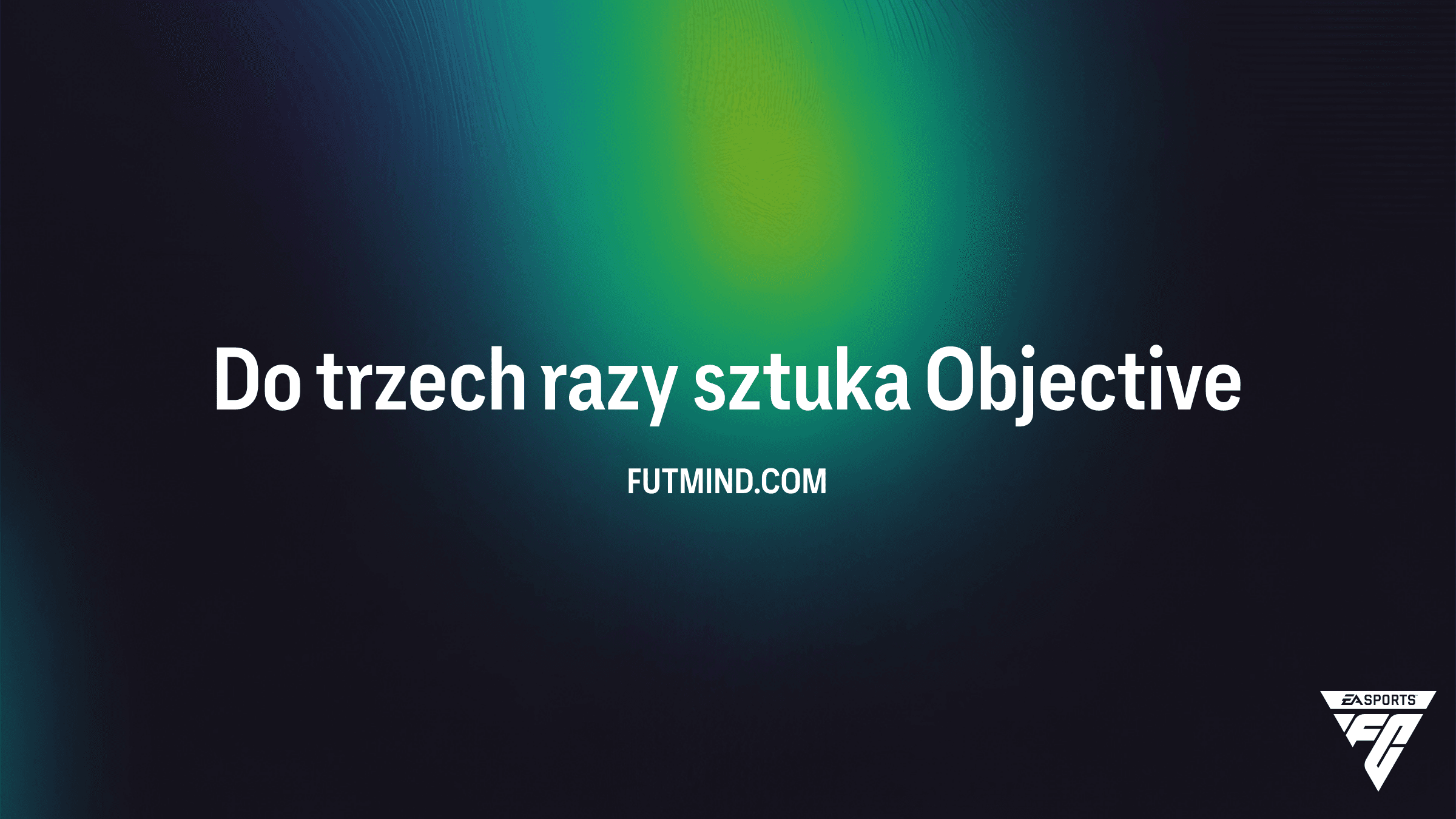 FC 26: Jak ukończyć zadanie Do trzech razy sztuka i zdobyć karty 86+?