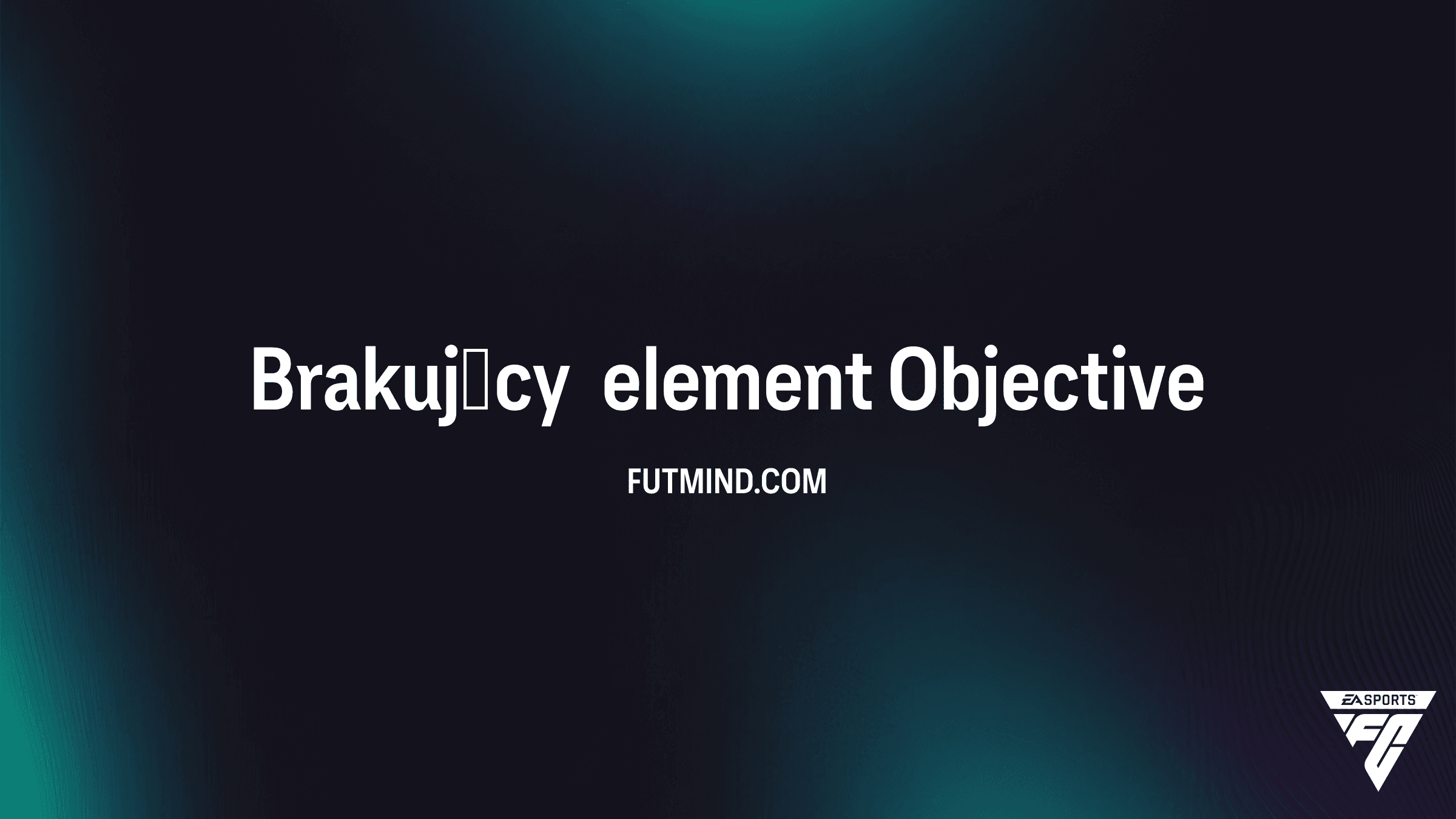 Brakujący element FC 26: Jak zdobyć 5. styl gry+ dla kart FUTTIES?