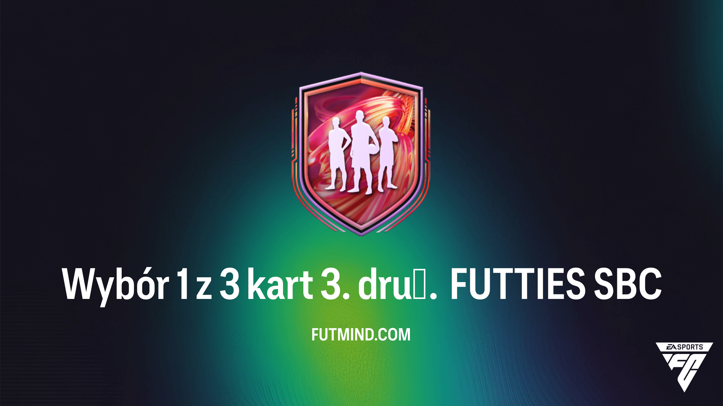 Wybór 1 z 3 kart 3. druż. FUTTIES SBC – Czy warto ukończyć to wyzwanie w FC 26?