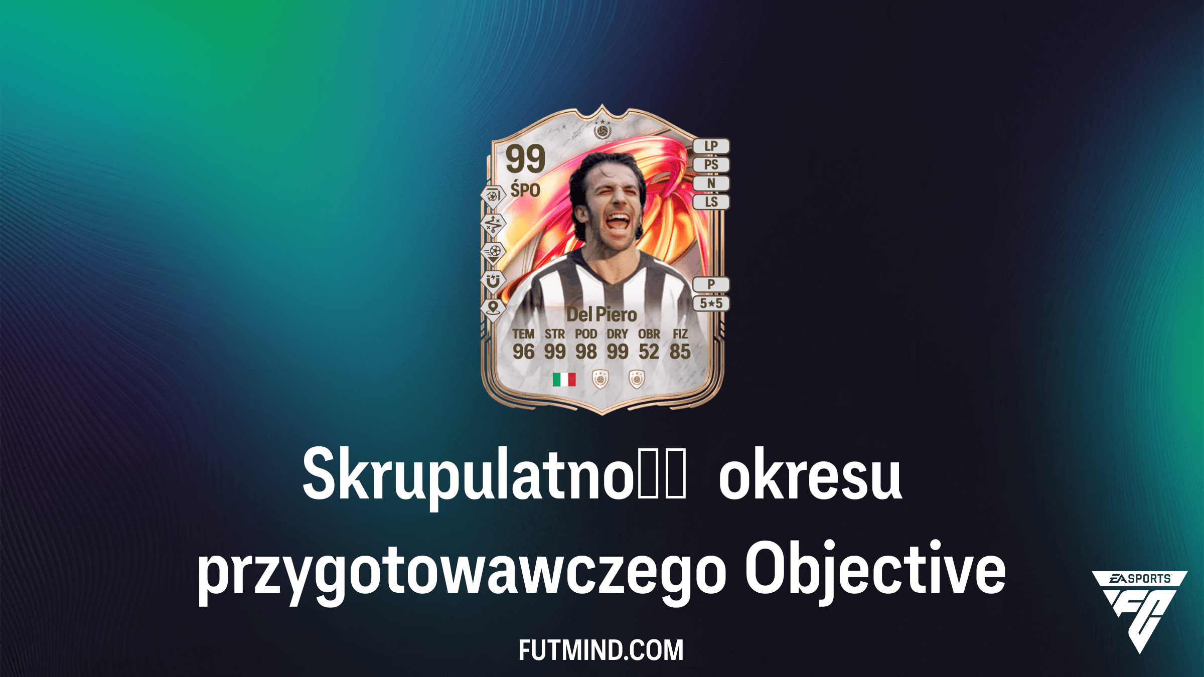 Jak ukończyć Skrupulatność okresu przygotowawczego w FC 26? Zdobądź Del Piero