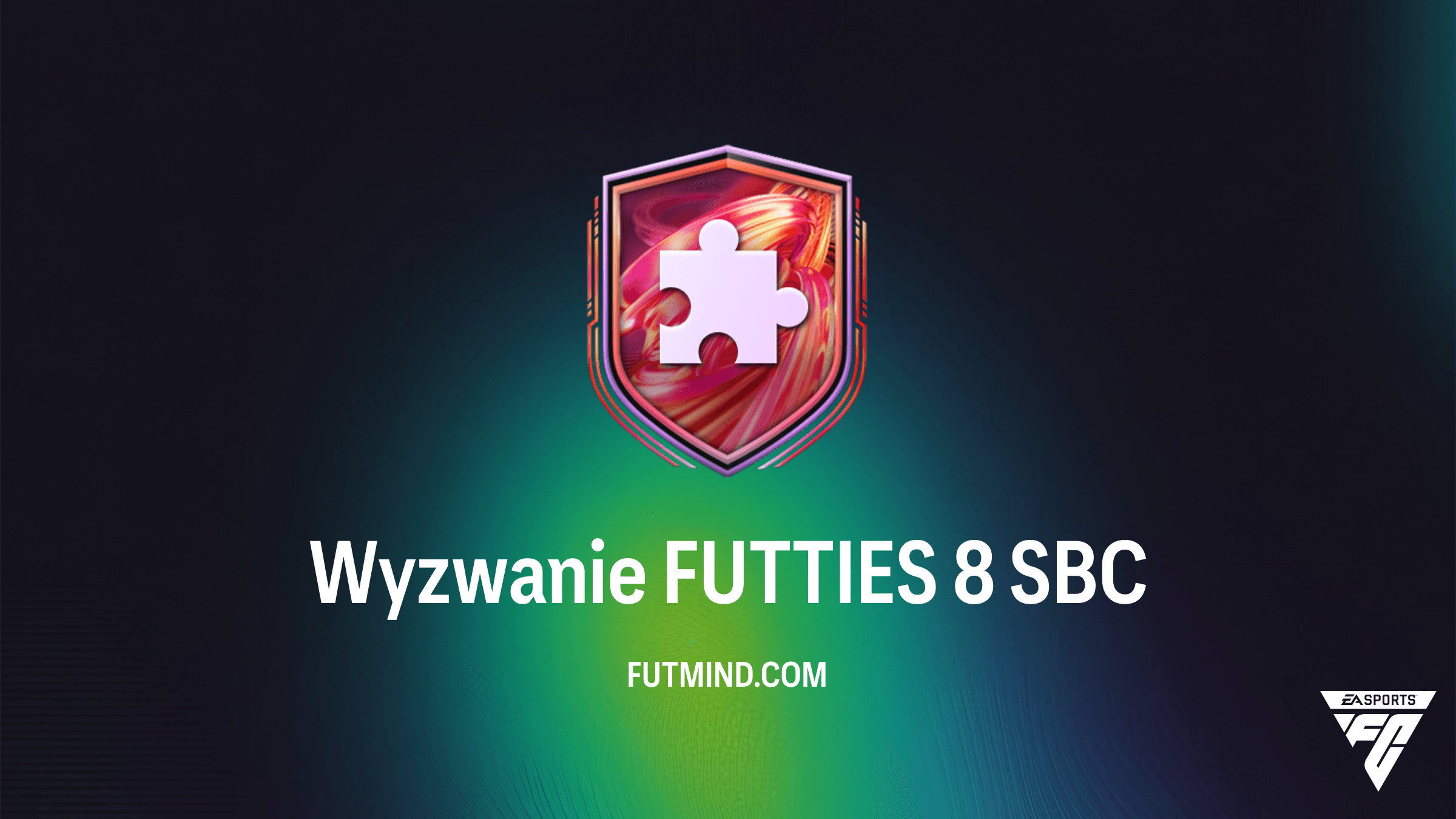 Wyzwanie FUTTIES 8 – Jak najtaniej ukończyć nowe SBC w FC 26?