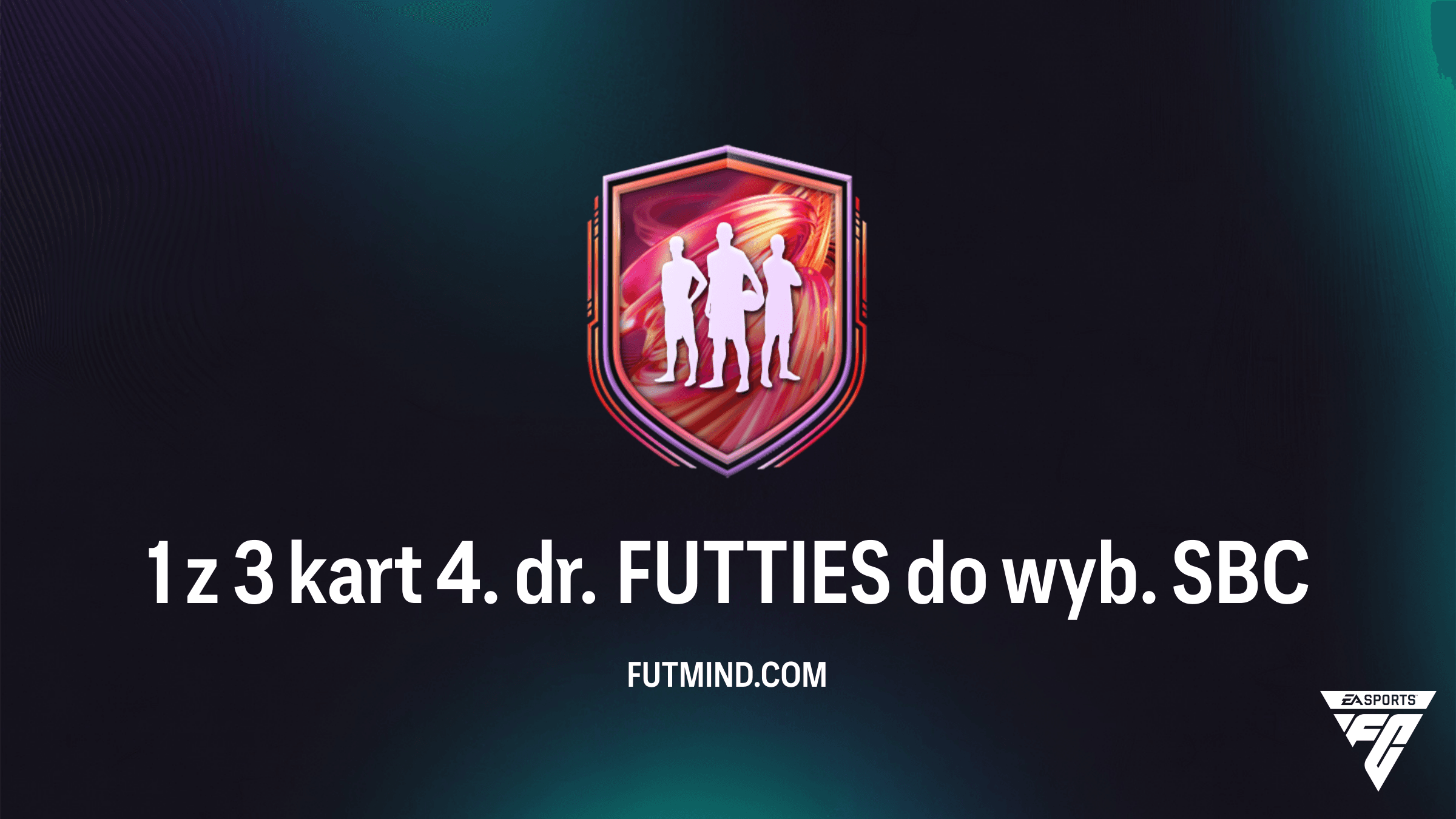 FC 26: Jak ukończyć SBC 1 z 3 kart 4. dr. FUTTIES do wyb. – Poradnik i rozwiązanie