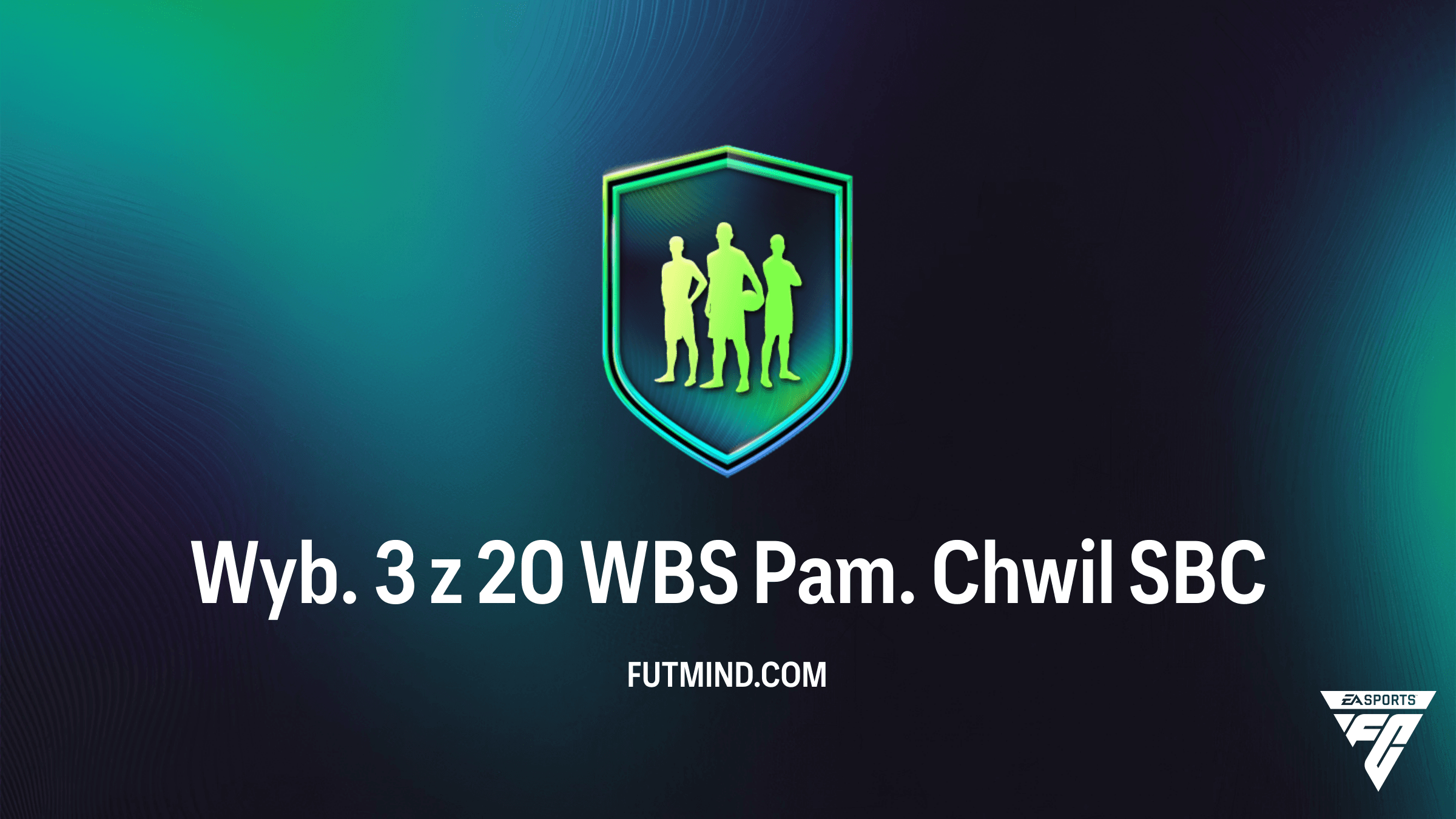 Wyb. 3 z 20 WBS Pam. Chwil – Czy warto ukończyć to legendarne SBC w FC 26?