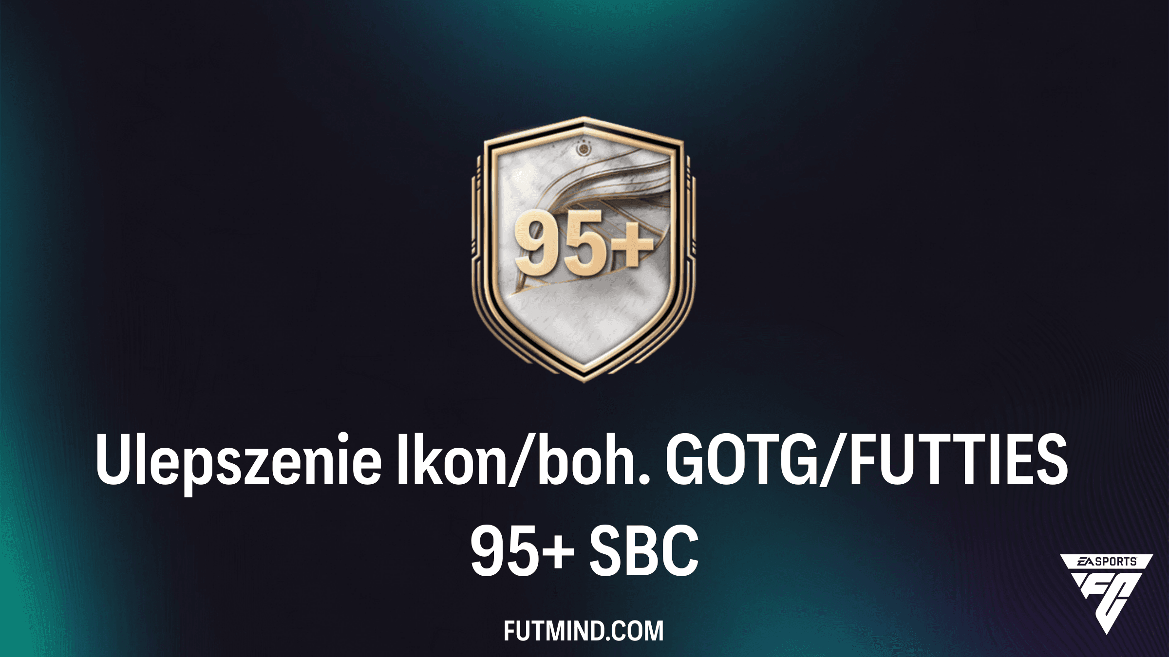Jak ukończyć SBC Ulepszenie Ikon/boh. GOTG/FUTTIES 95+ w FC 26? Rozwiązania i analiza