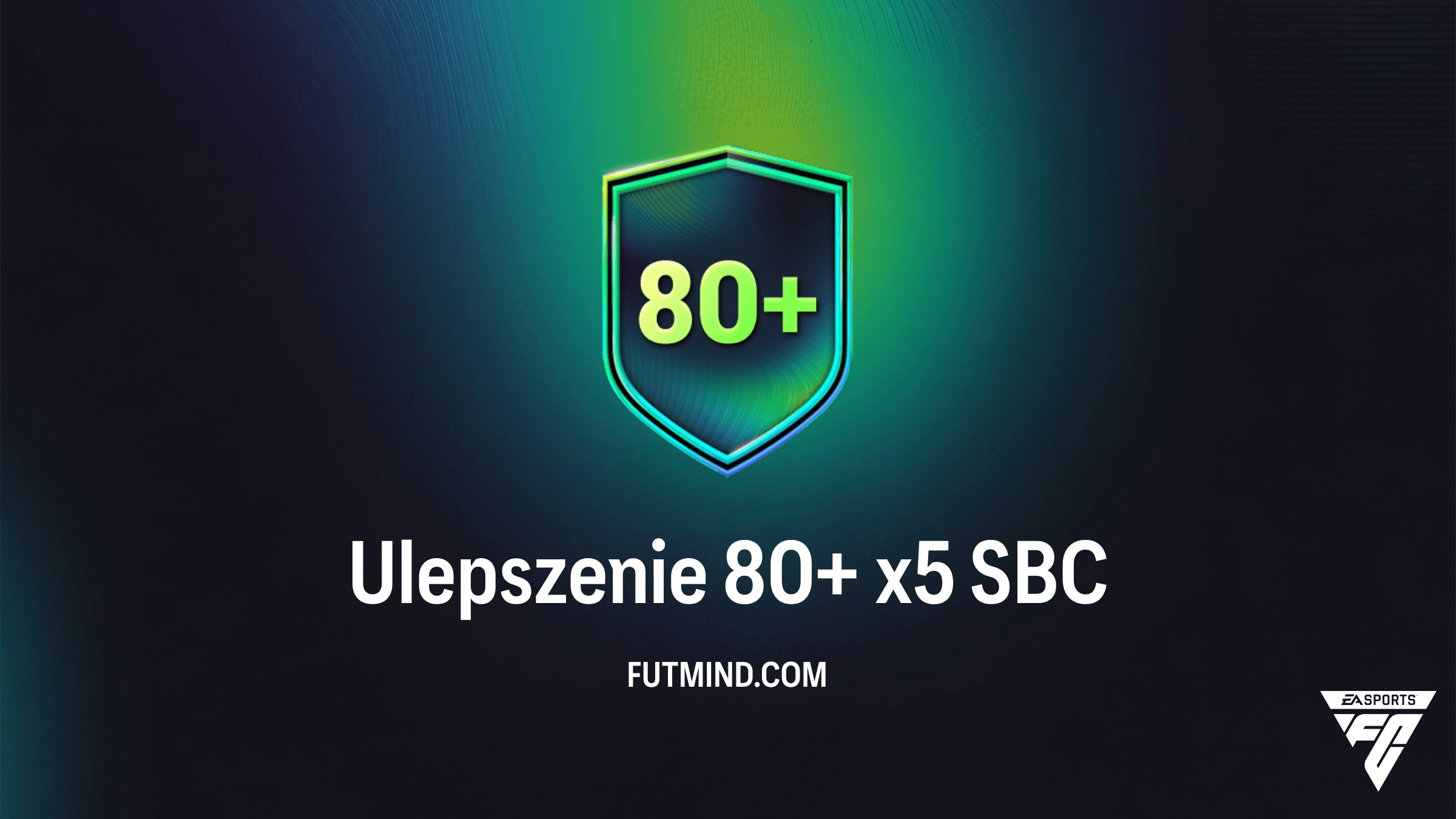 Jak ukończyć SBC Ulepszenie 80+ x5 w FC 26? Analiza, koszt i opłacalność