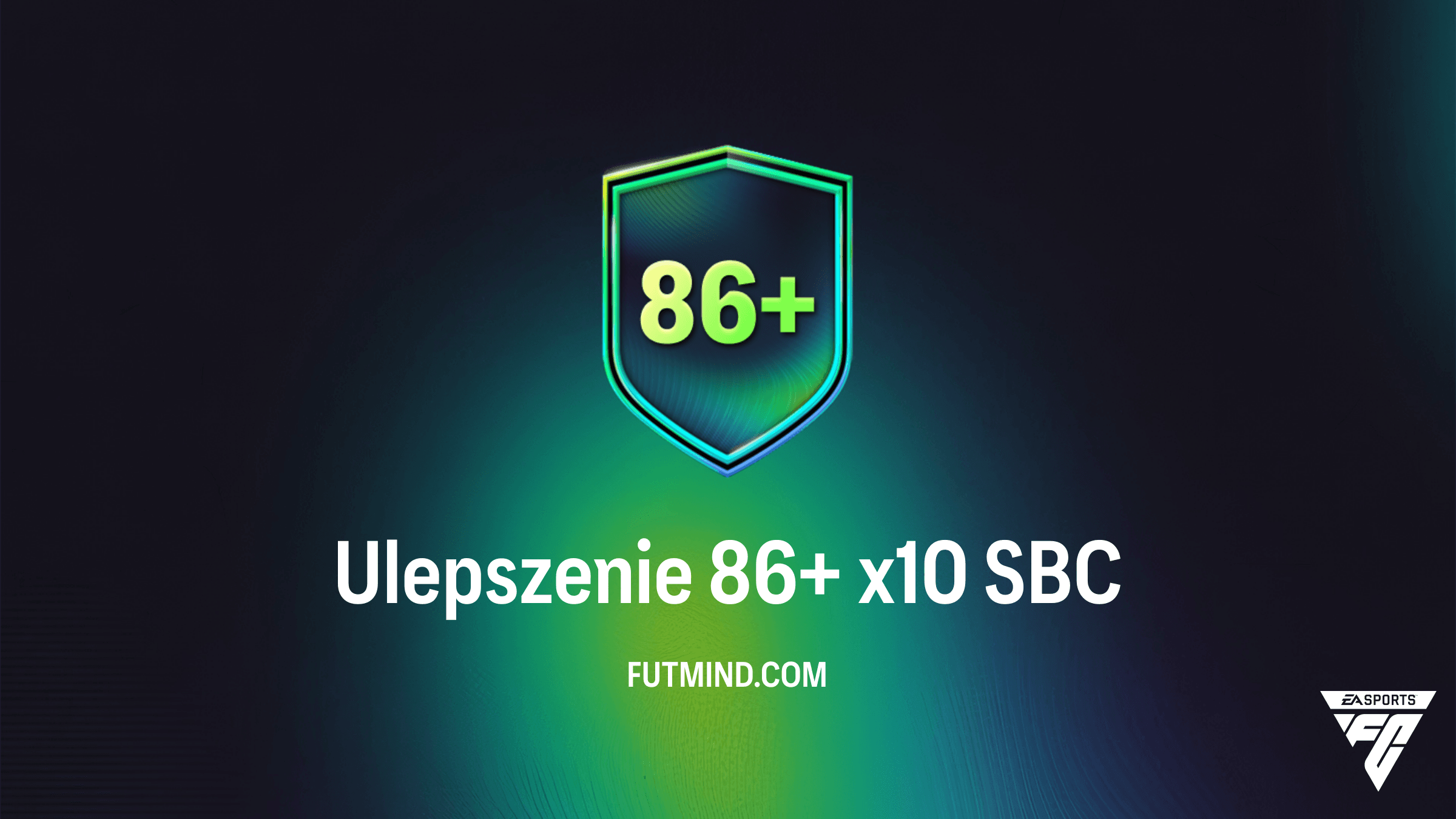 Jak ukończyć SBC Ulepszenie 86+ x10 w FC 26? Najlepsze rozwiązania i analiza