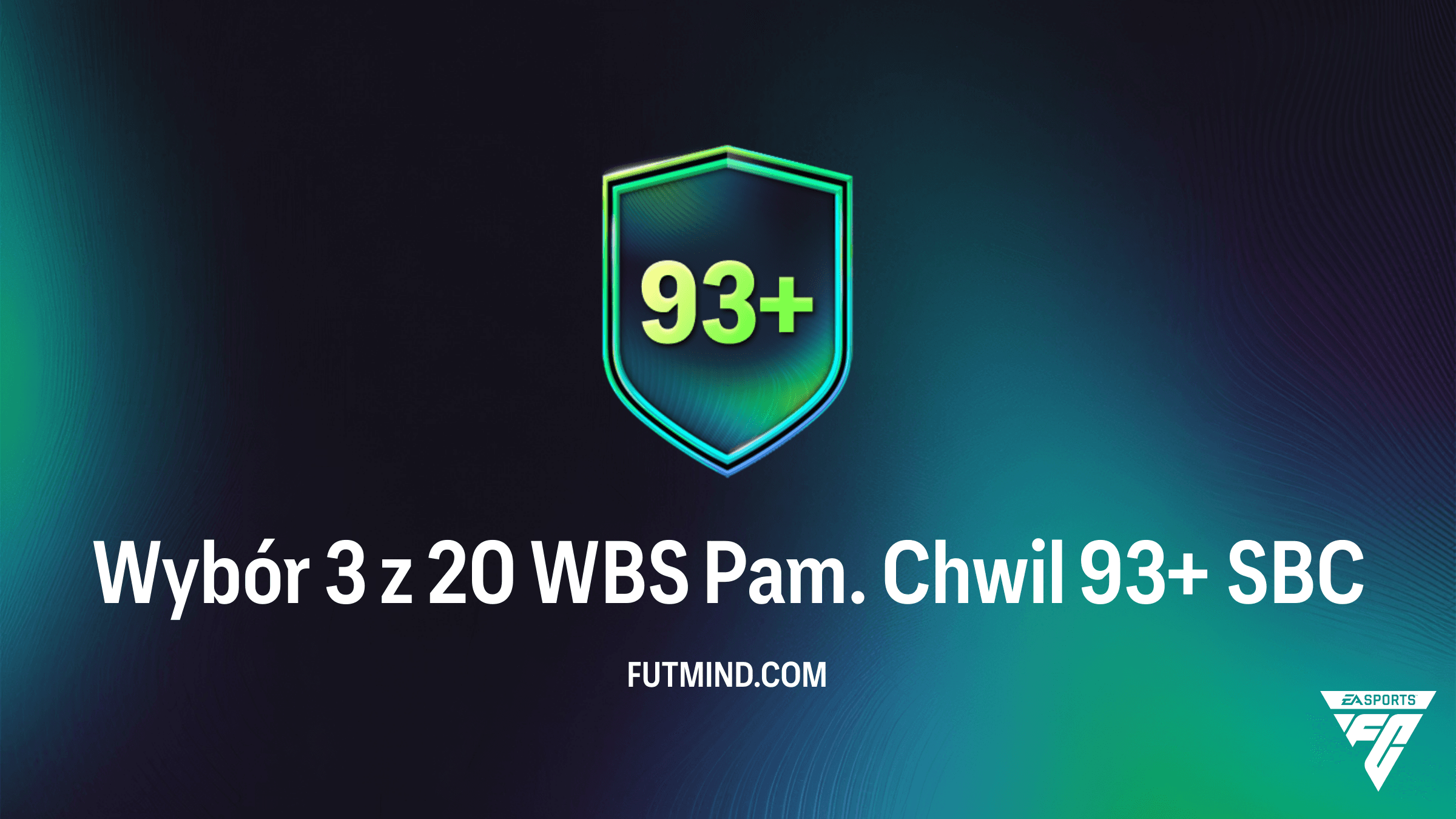 Wybór 3 z 20 WBS Pam. Chwil 93+ – Jak ukończyć to SBC w FC 26?