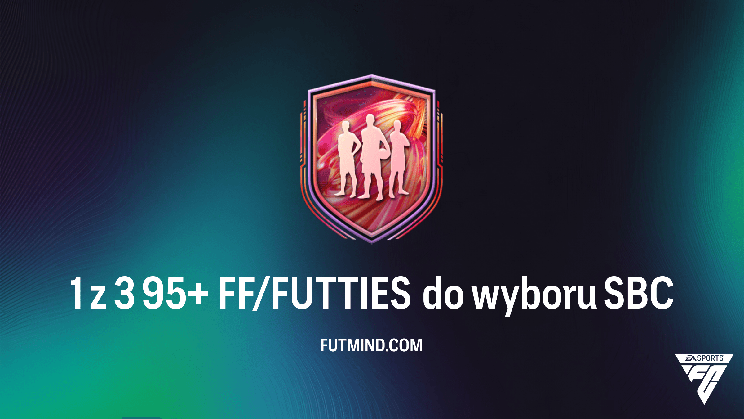 1 z 3 95+ FF/FUTTIES do wyboru SBC – Czy warto ukończyć to wyzwanie w FC 26?