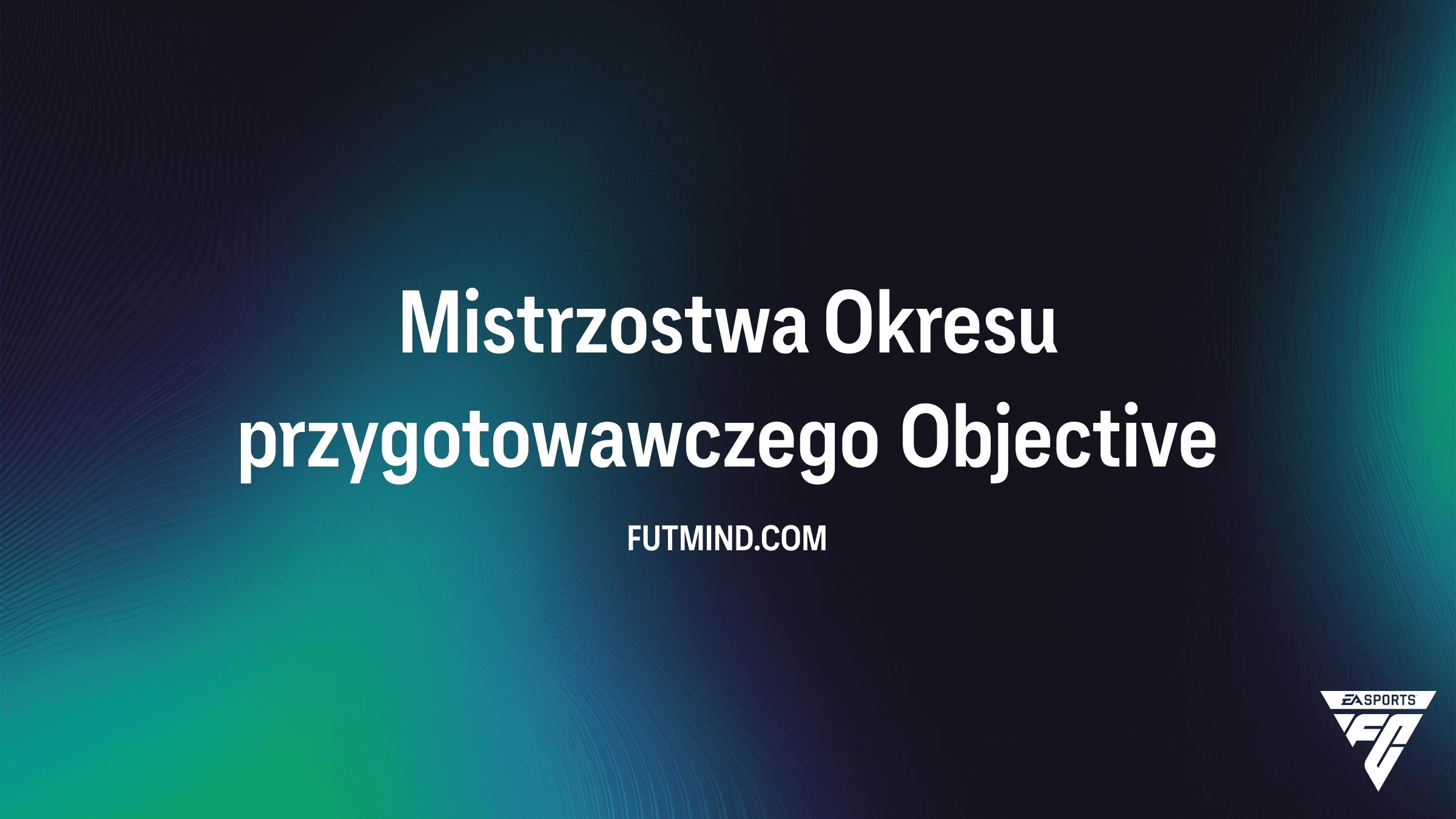 Mistrzostwa Okresu przygotowawczego w FC 26 – Jak odebrać najlepsze paczki?