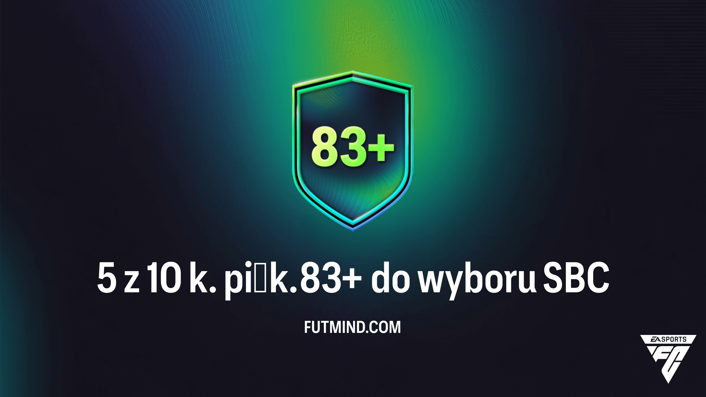 FC 26: Jak ukończyć SBC 5 z 10 k. piłk. 83+ do wyboru? Solucje i analiza