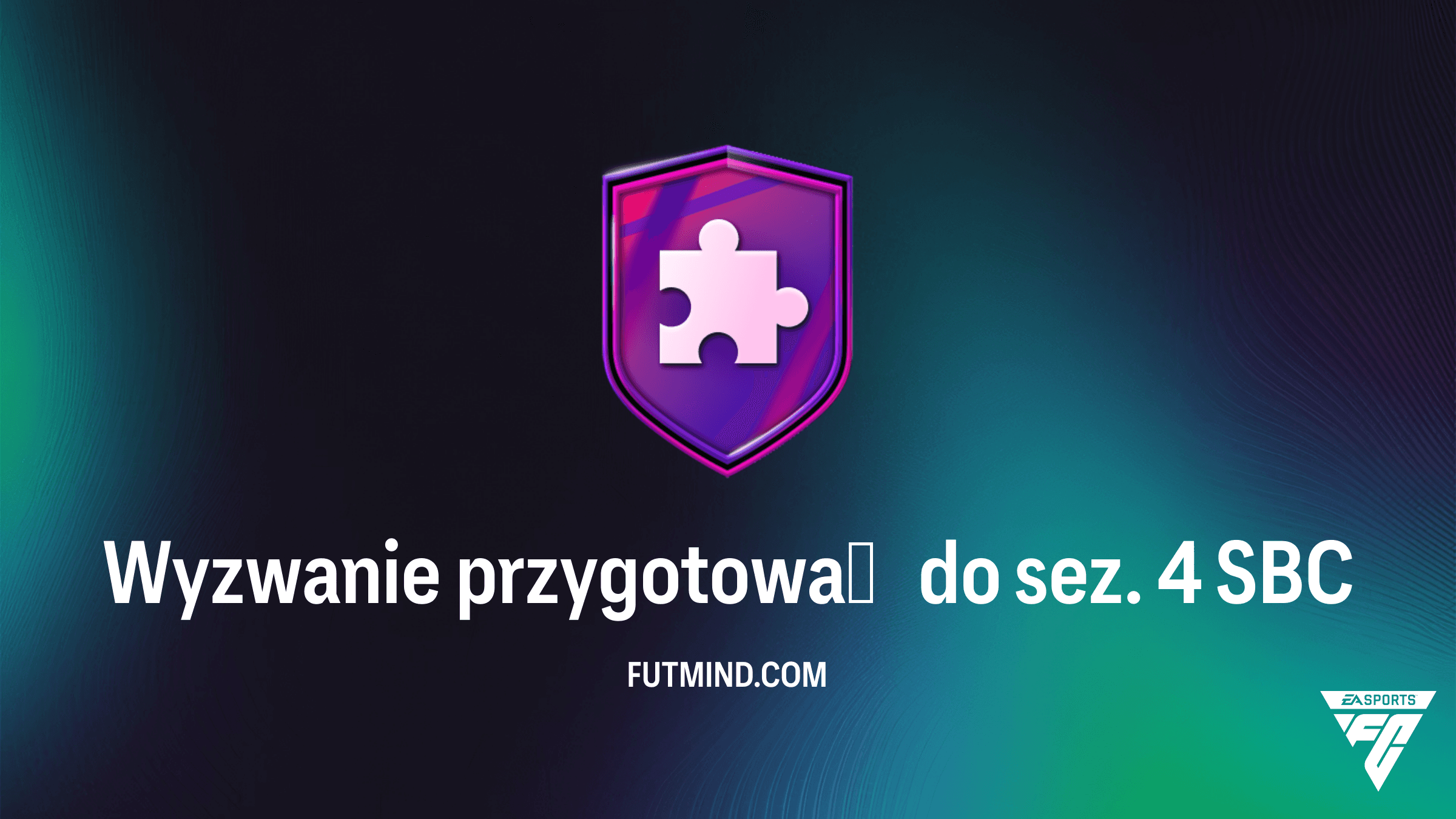 Jak ukończyć Wyzwanie przygotowań do sez. 4 w FC 26? Solucja i analiza opłacalności