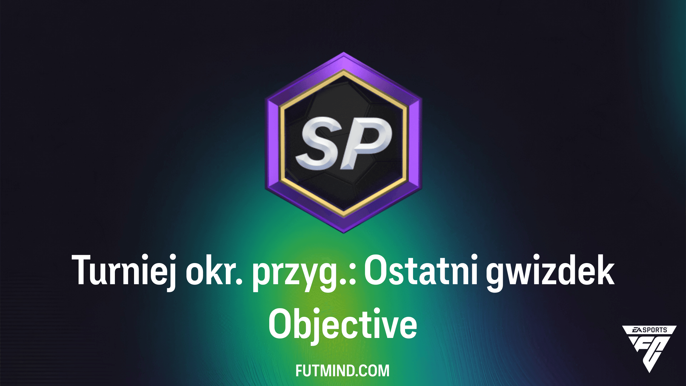 Turniej okr. przyg.: Ostatni gwizdek – Jak zdobyć nagrody do FC 26 i FC 27?