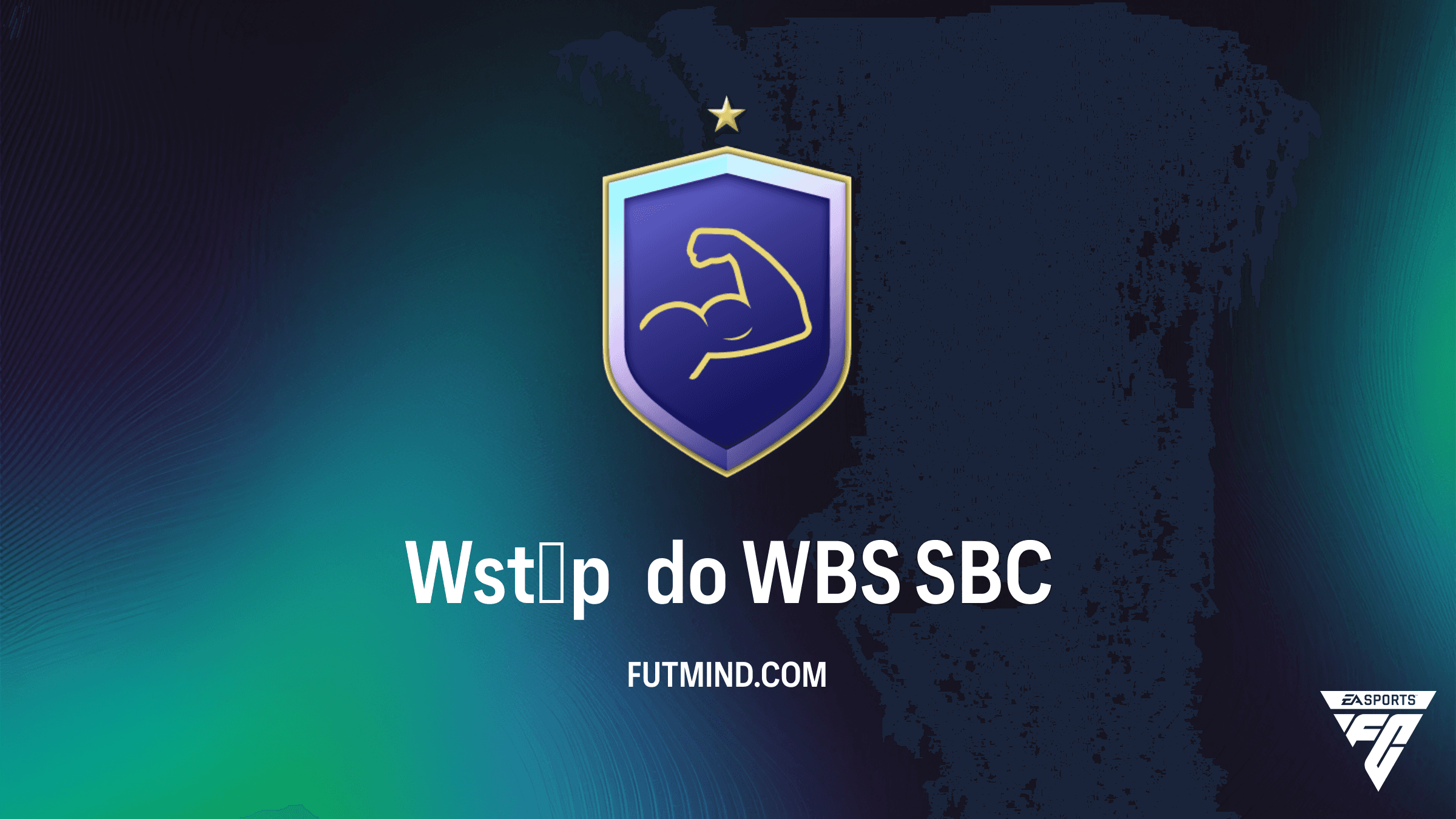 Jak ukończyć SBC Wstęp do WBS w FC 26? Kompletny poradnik i nagrody