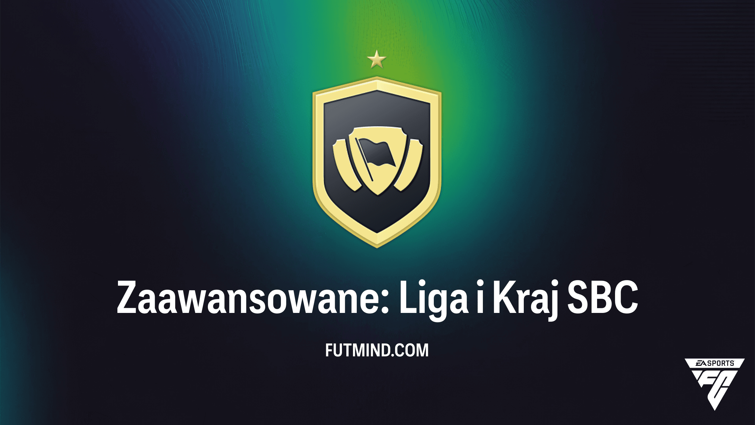 SBC Zaawansowane: Liga i Kraj w FC 26 - Jak najtaniej ukończyć i odebrać nagrody?