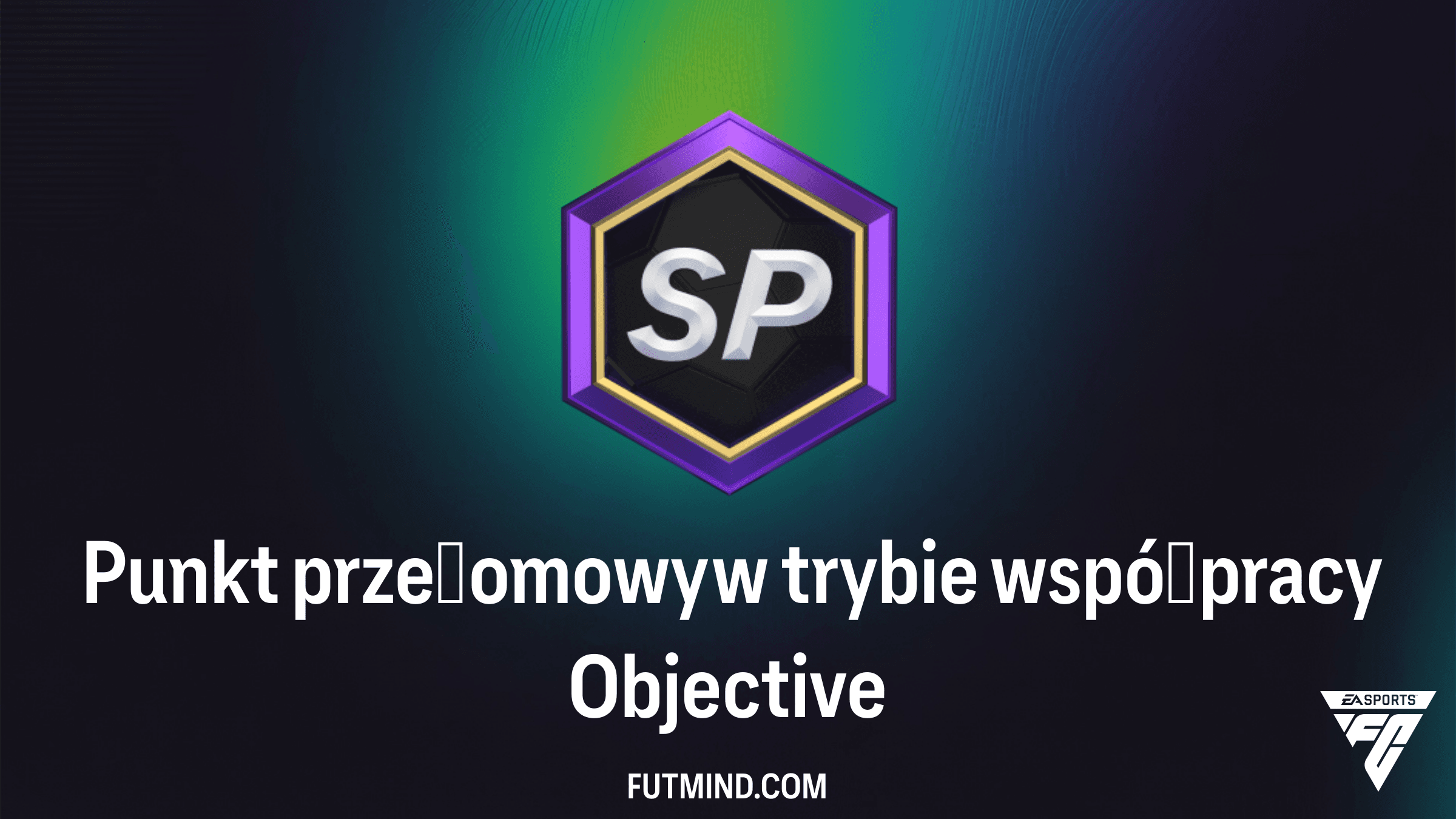 Punkt przełomowy w trybie współpracy – Kompletny poradnik do zadania w FC 26