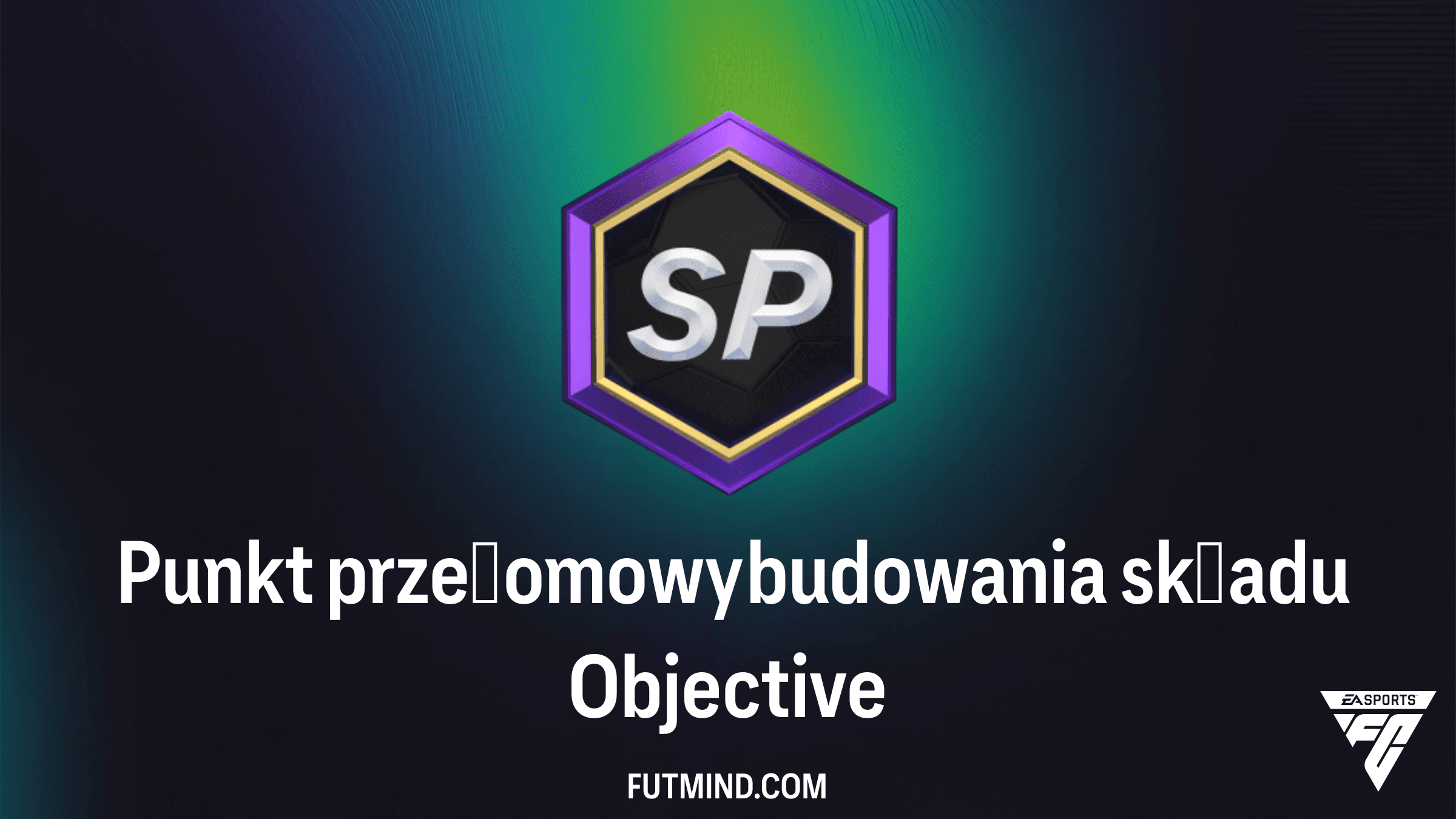 FC 26: Jak ukończyć zadanie Punkt przełomowy budowania składu?