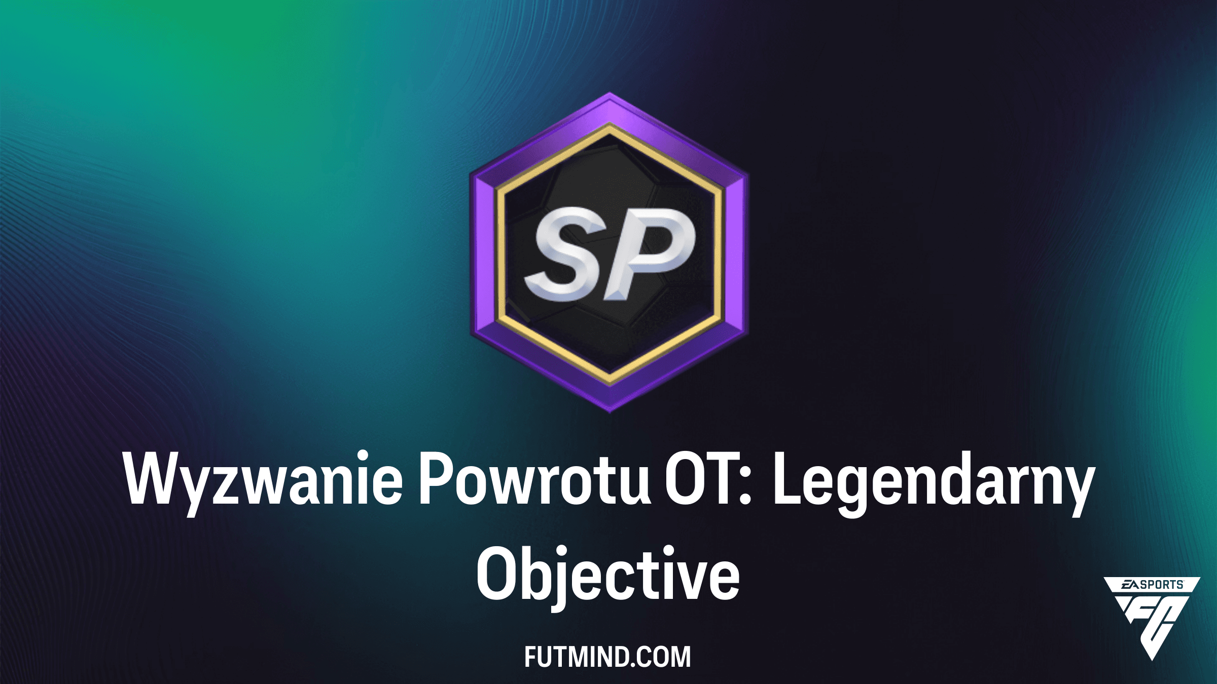 Wyzwanie Powrotu OT: Legendarny – Poradnik i Nagrody w FC 26