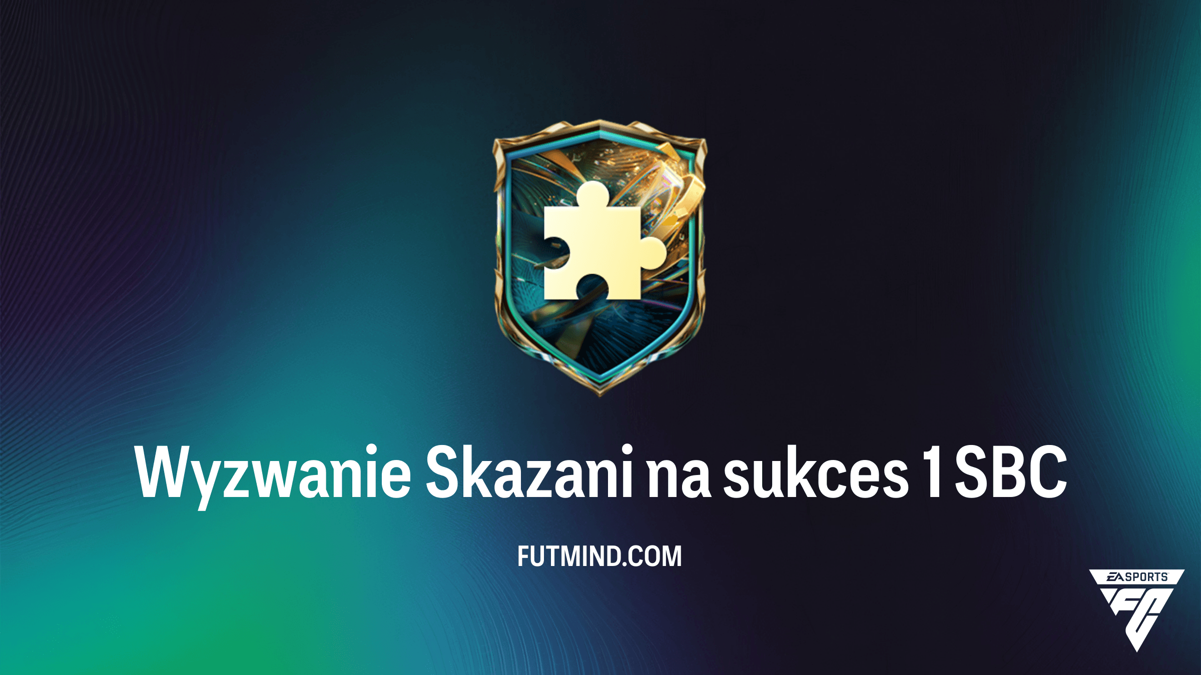 Wyzwanie Skazani na sukces 1 SBC w FC 27 – Najtańsze rozwiązanie i analiza