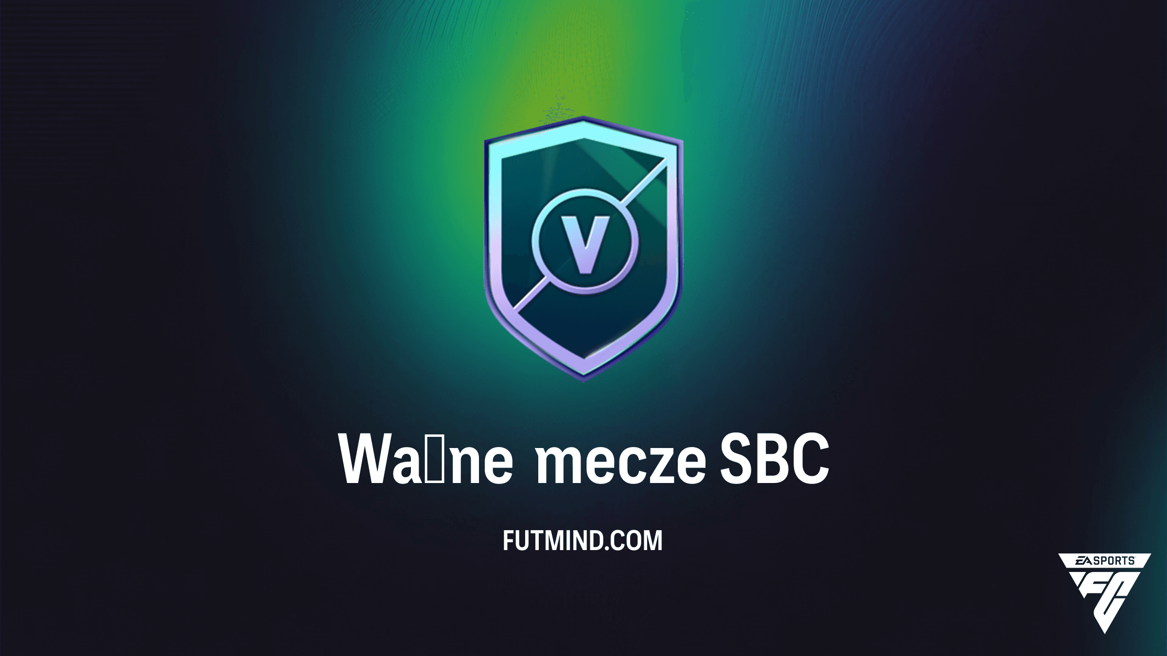 SBC Ważne mecze w FC 27: Jak najtaniej ukończyć i zgarnąć paczki o wartości {rewards_value} monet?