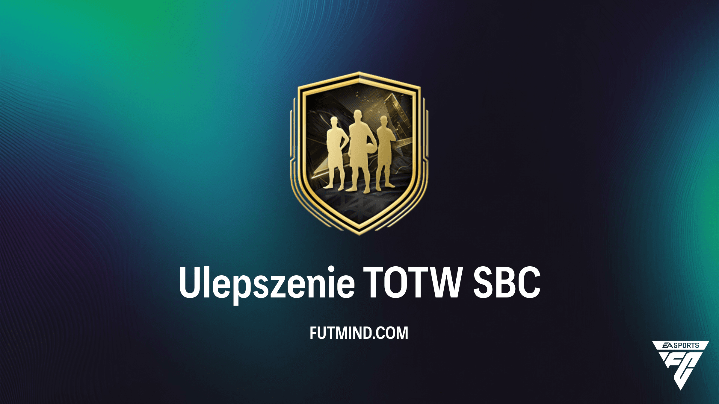 SBC Ulepszenie TOTW w FC 27 – Jak najtaniej ukończyć i czy warto?