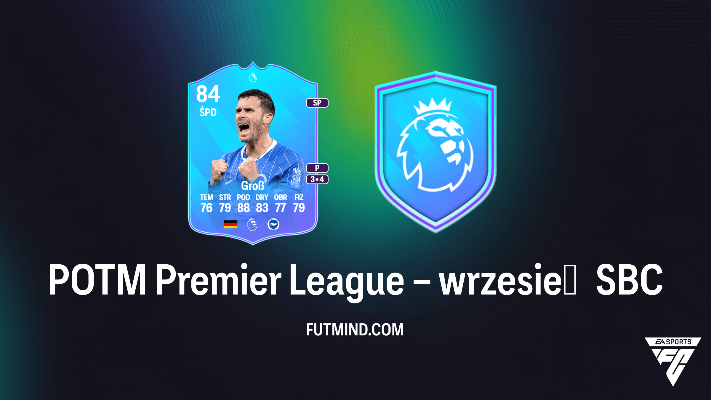 SBC POTM Premier League – wrzesień: Jak zdobyć kartę Pascal Groß w FC 27?