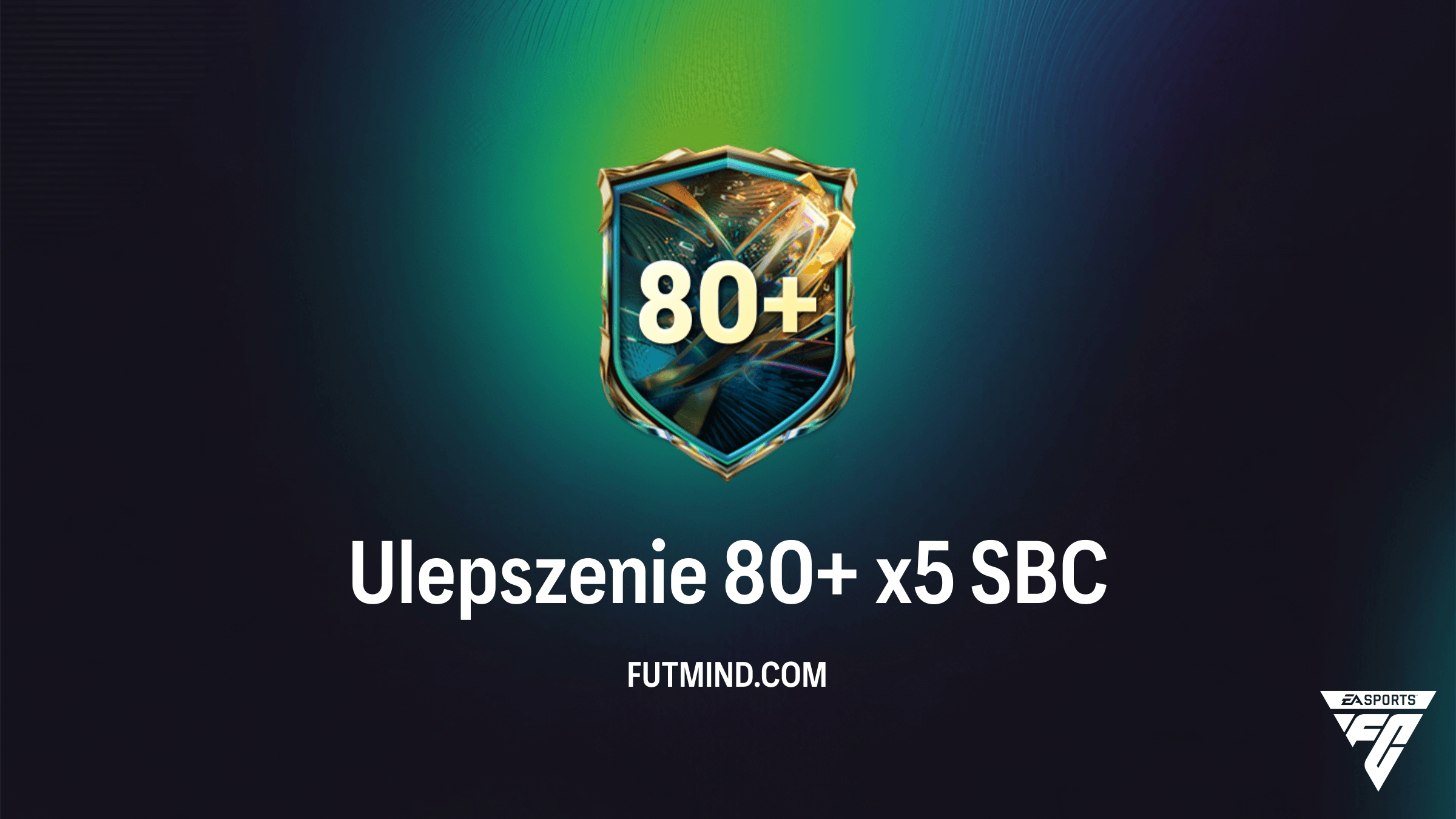 FC 27 SBC Ulepszenie 80+ x5: Wymagania, Koszty i Poradnik