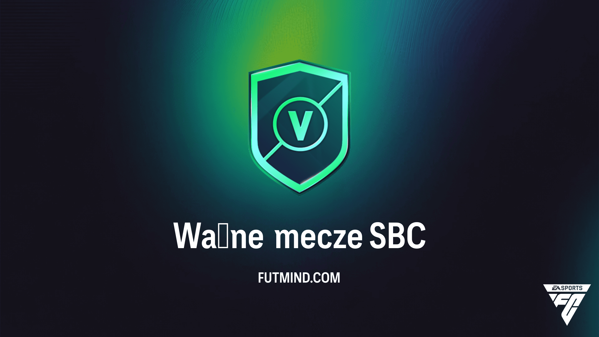 Ważne mecze SBC w FC 27: Por poradnik, koszty i nagrody