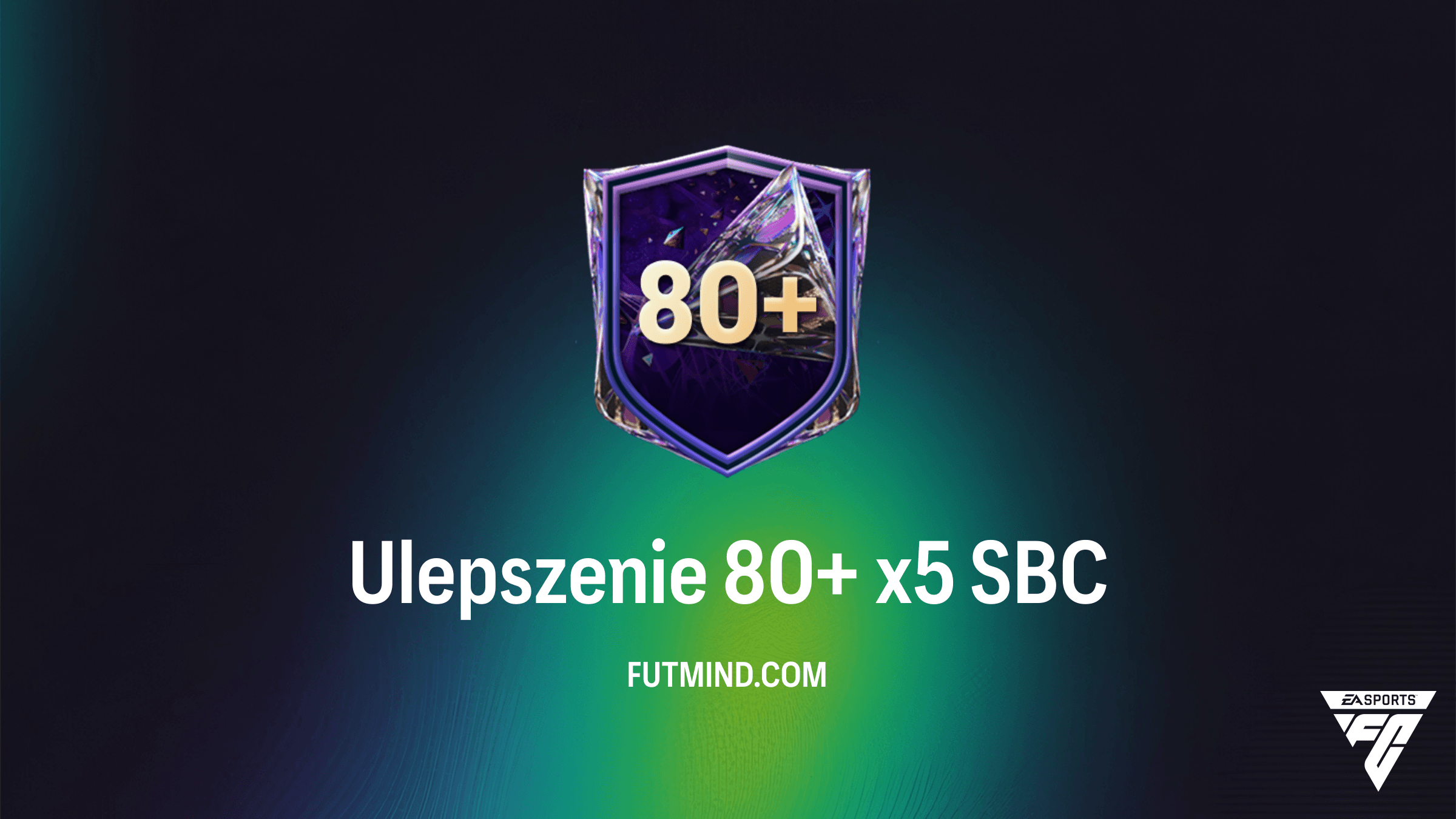 Ulepszenie 80+ x5 SBC w FC 27 – Wymagania, Koszty i Poradnik