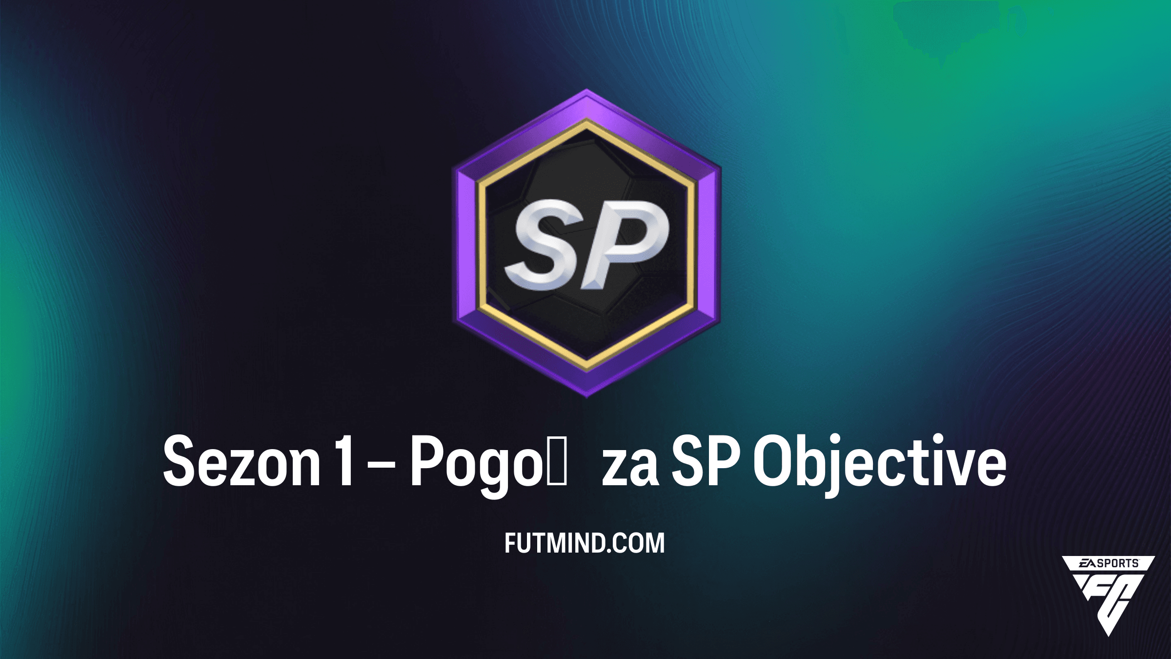 Sezon 1 – Pogoń za SP: Jak ukończyć zadanie i zdobyć cenne nagrody w EA Sports FC 27