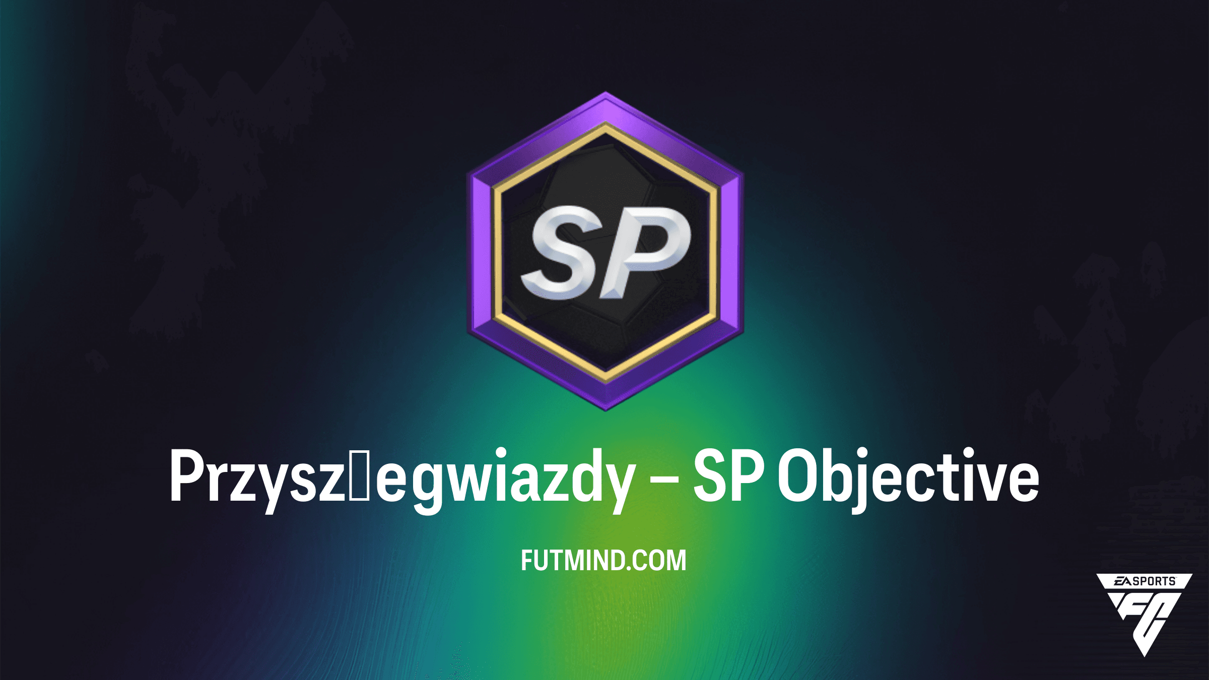 Przyszłe gwiazdy – SP w FC 27 Ultimate Team: Jak ukończyć zadanie