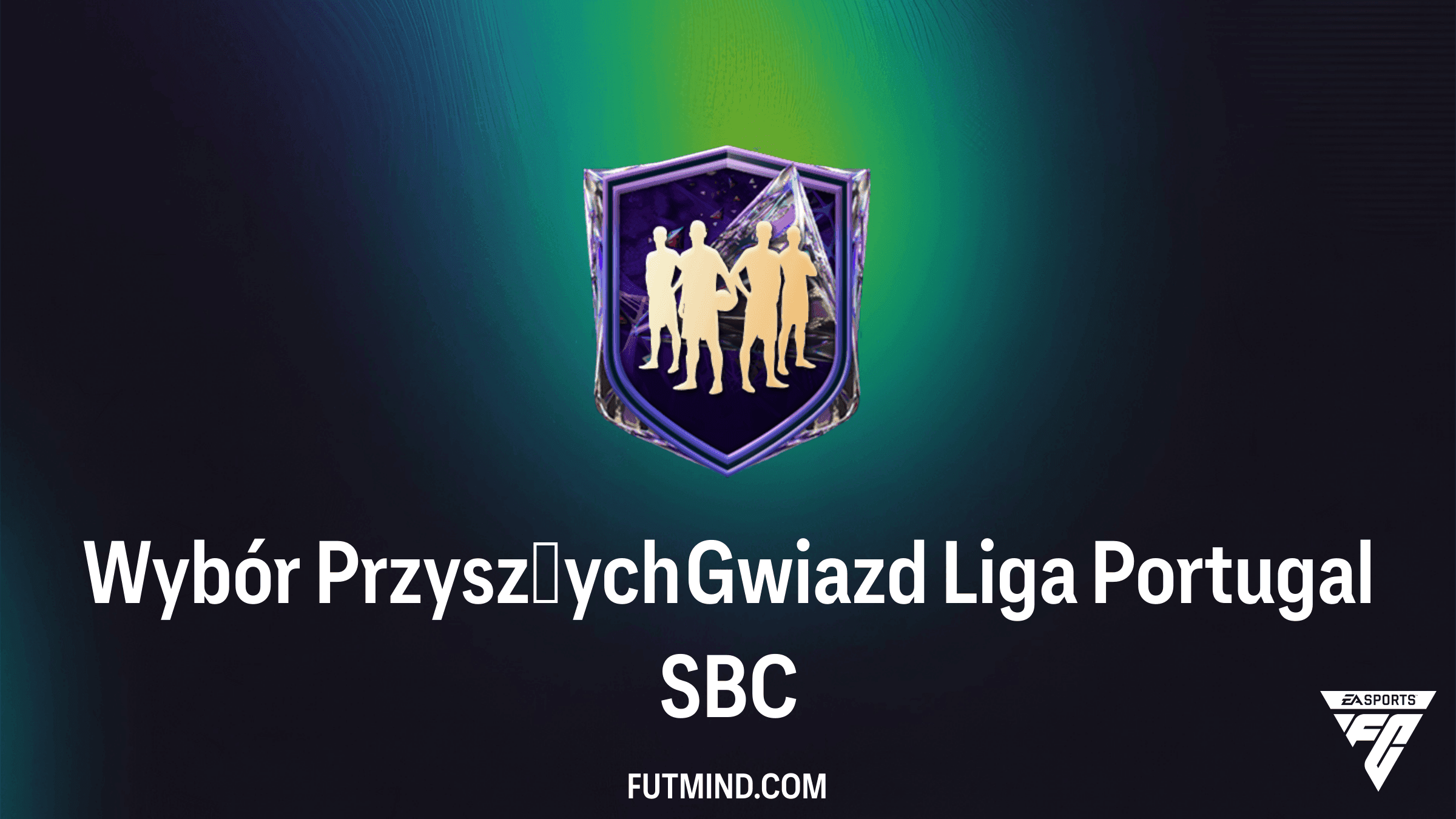 Wybór Przyszłych Gwiazd Liga Portugal SBC w FC 27 - Wymagania, Koszt i Poradnik