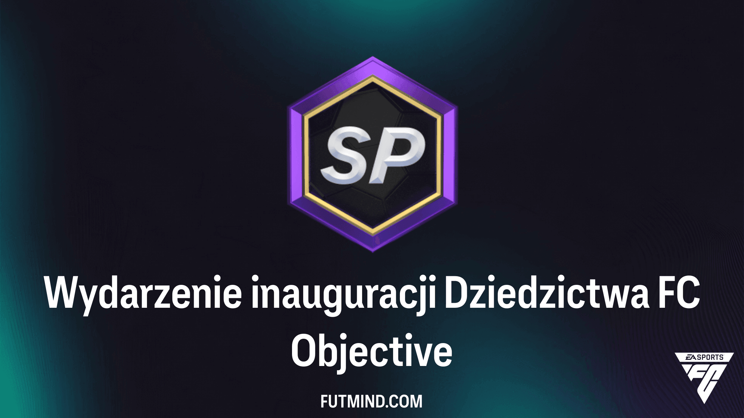 Wydarzenie inauguracji Dziedzictwa FC w FC 27 - Zadania i Nagrody