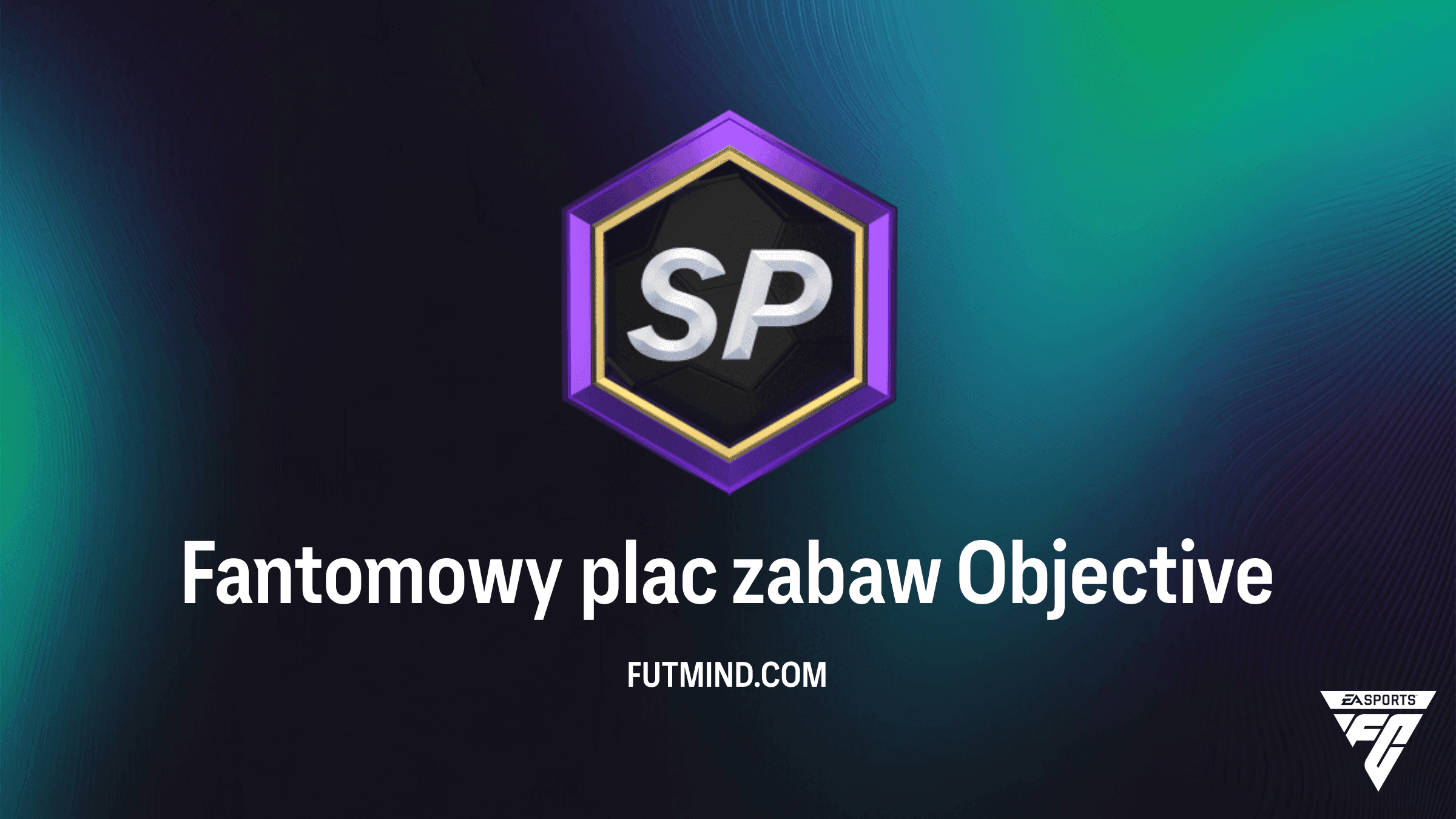 Fantomowy plac zabaw w FC 27 Ultimate Team: Przewodnik i Zadania