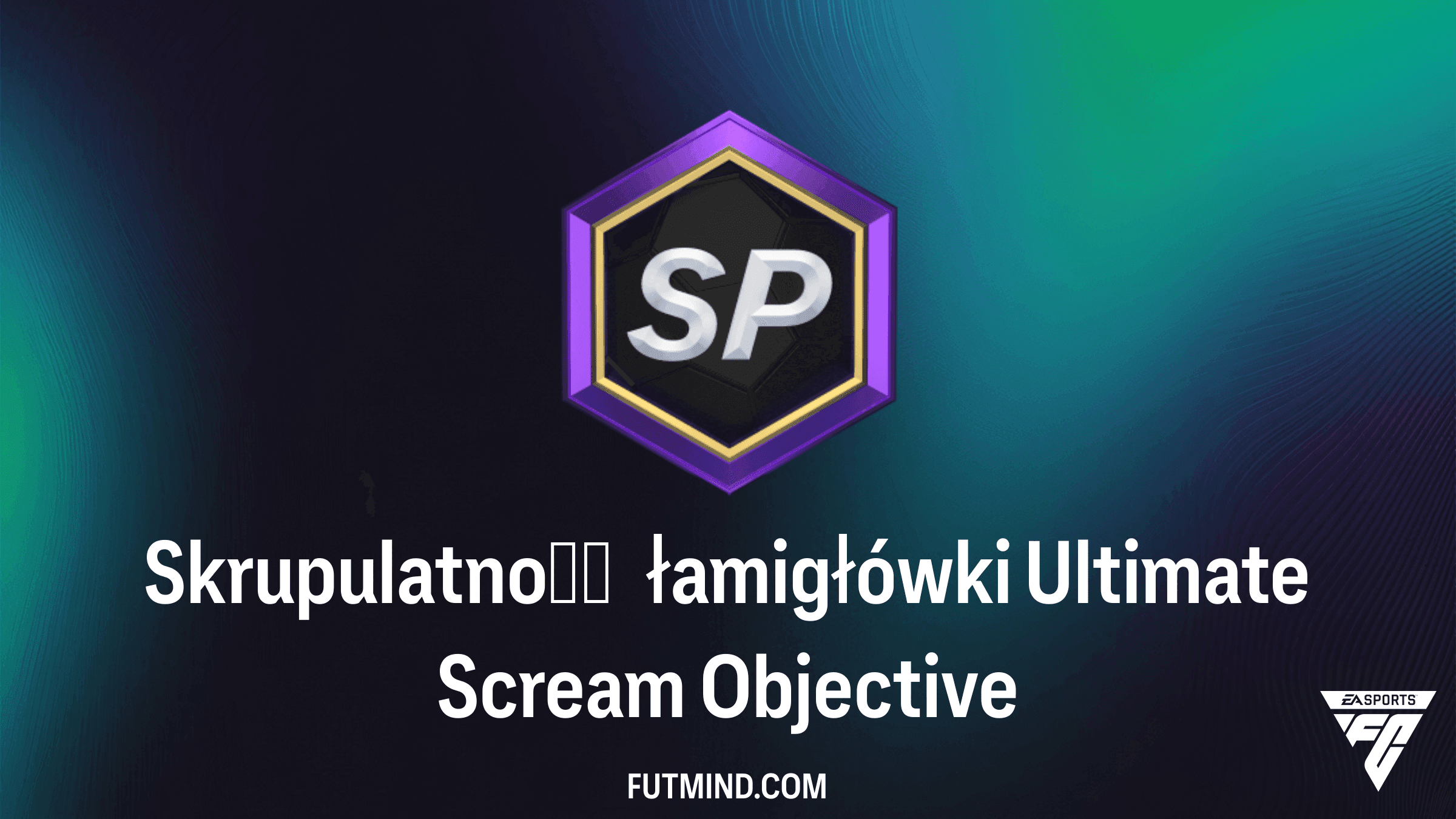 Skrupulatność łamigłówki Ultimate Scream - Zadania FC 27, WBS i Nagrody