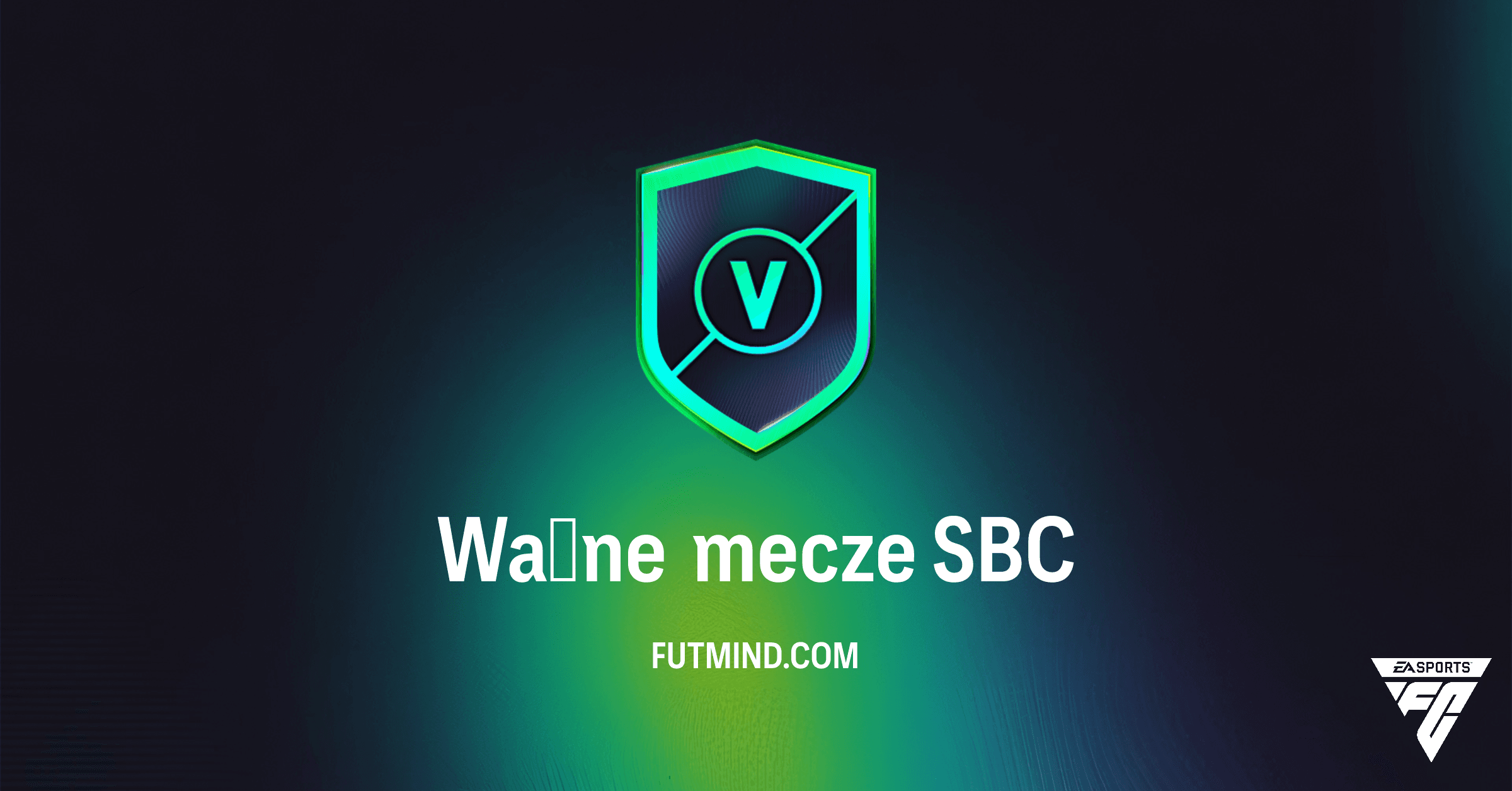 Ważne mecze SBC w FC 26 Ultimate Team: Kompletny Przewodnik i Analiza