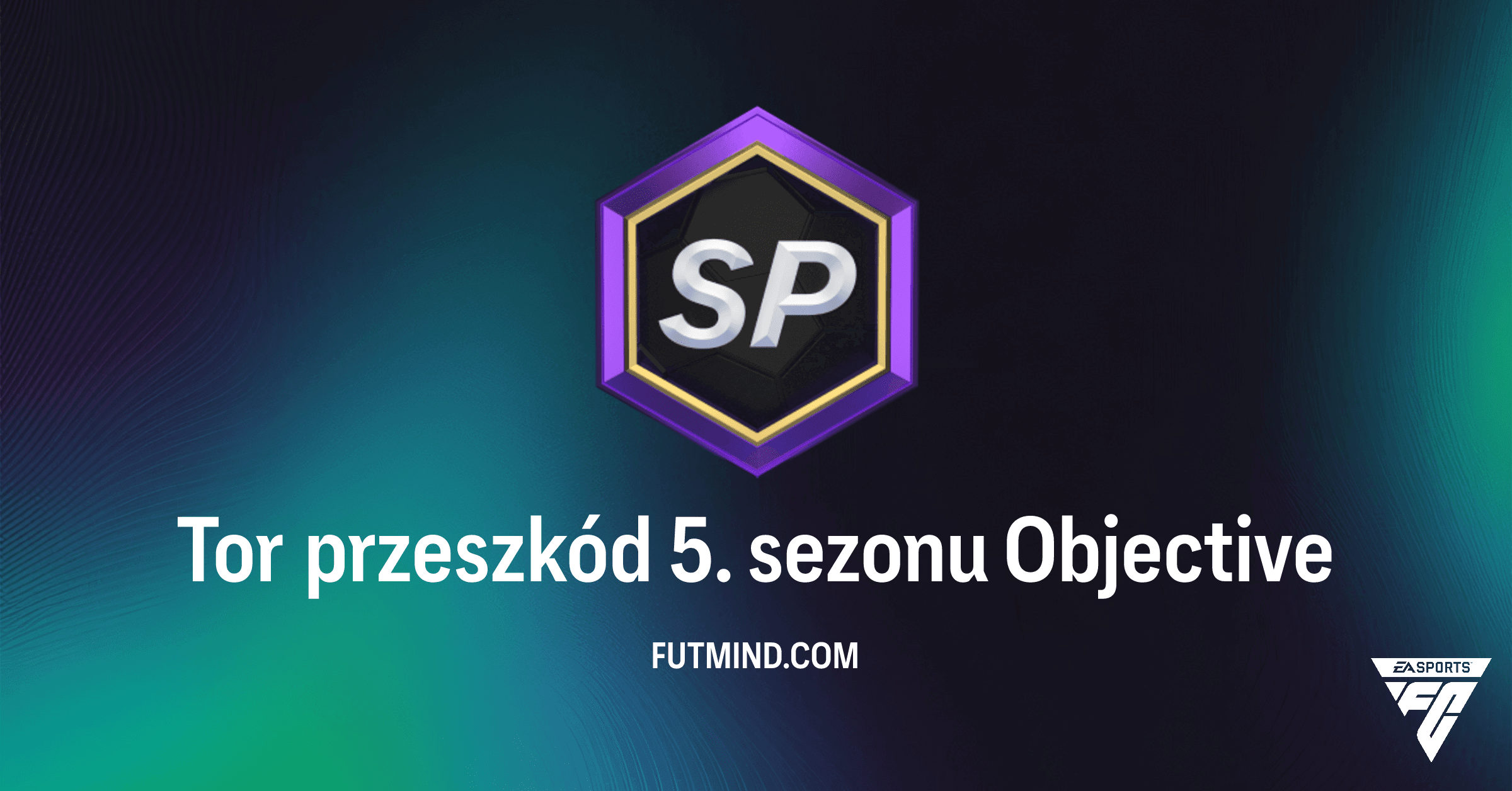 Tor przeszkód 5. sezonu FC 26: Kompletny Przewodnik po Nagrodach i Wyzwaniach