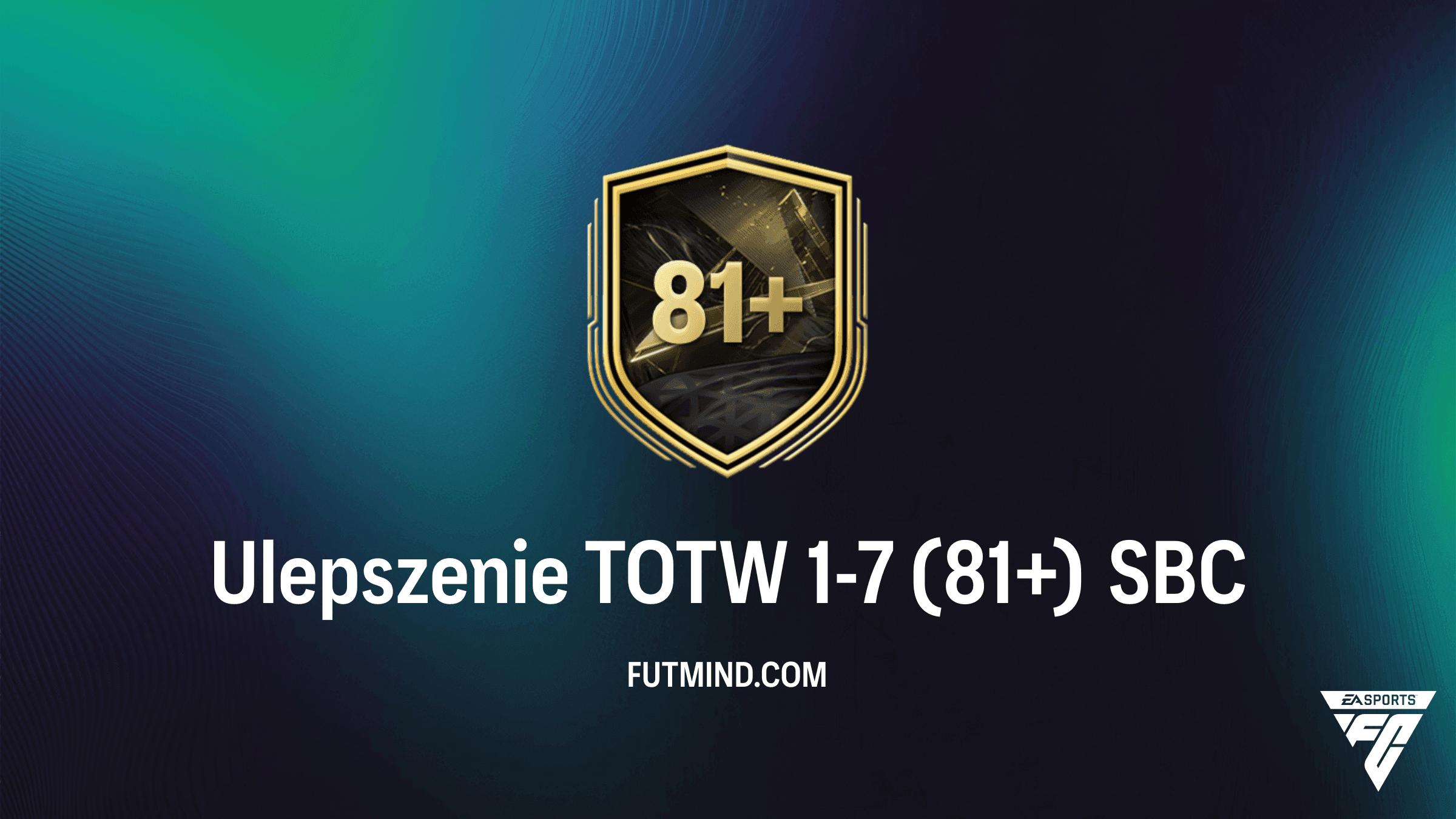 Ulepszenie TOTW 1-7 (81+) WBS - Wymagania, Koszt i Nagrody w FC 27