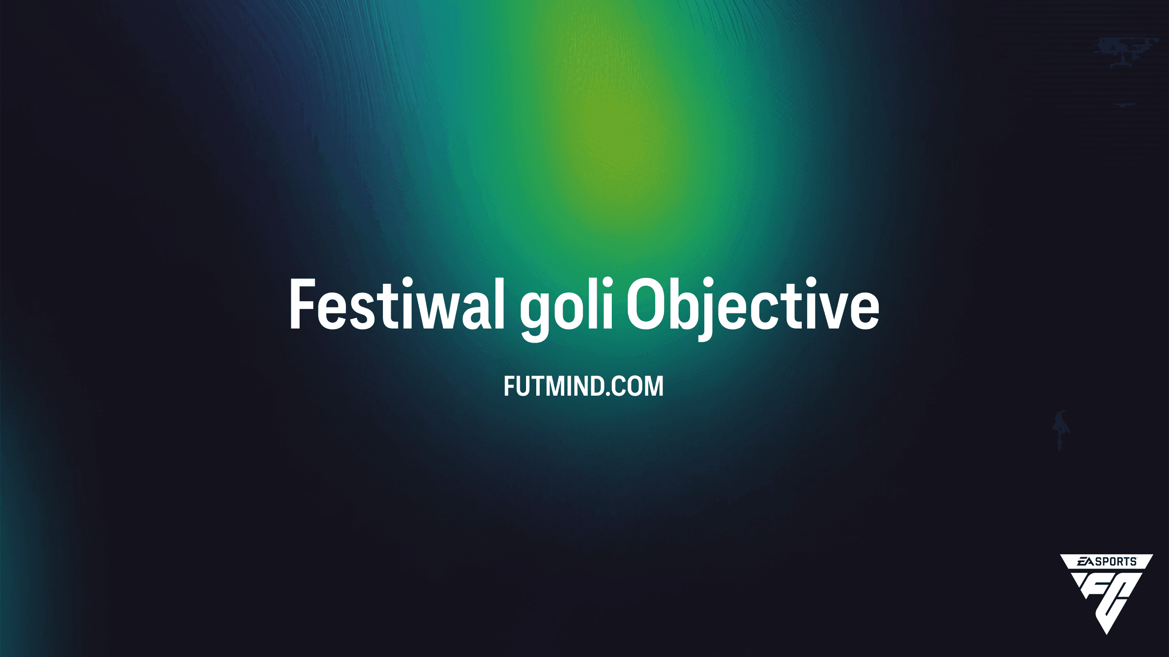 Festiwal goli - Zadania FC 27: Poradnik, Nagrody i Wskazówki