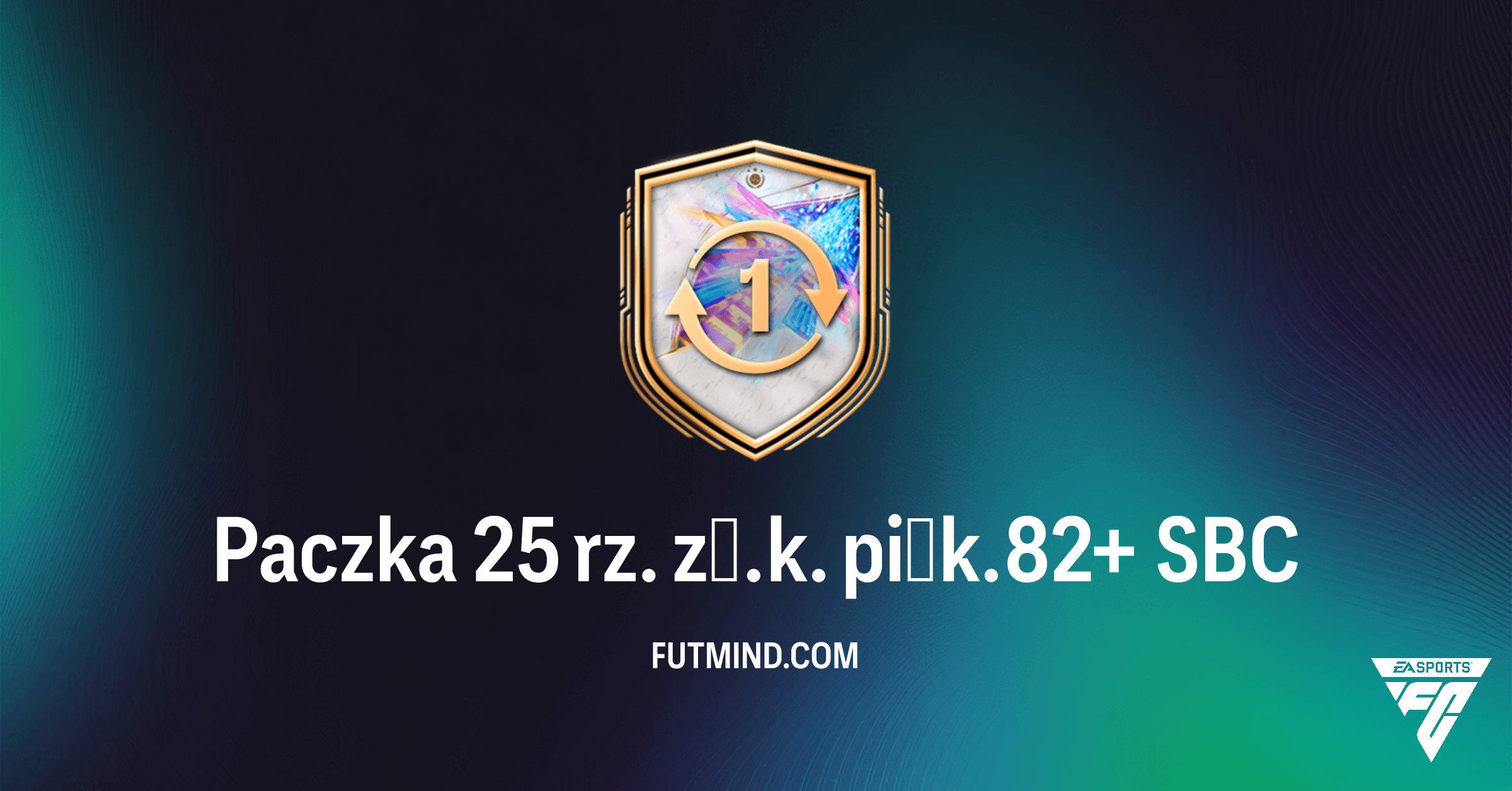 Paczka 25 rz. zł. k. piłk. 82+ SBC w FC 26 Ultimate Team: Pełna Analiza i Rozwiązania