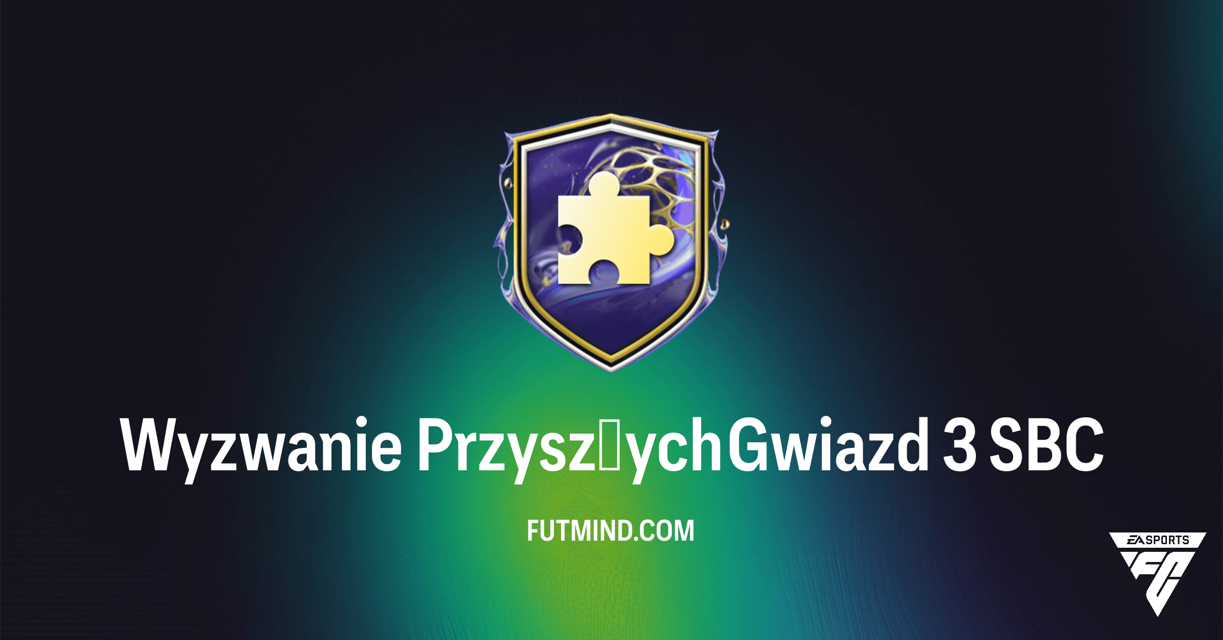 Wyzwanie Przyszłych Gwiazd 3 FC 26: Kompletny Przewodnik po SBC i Nagrodach