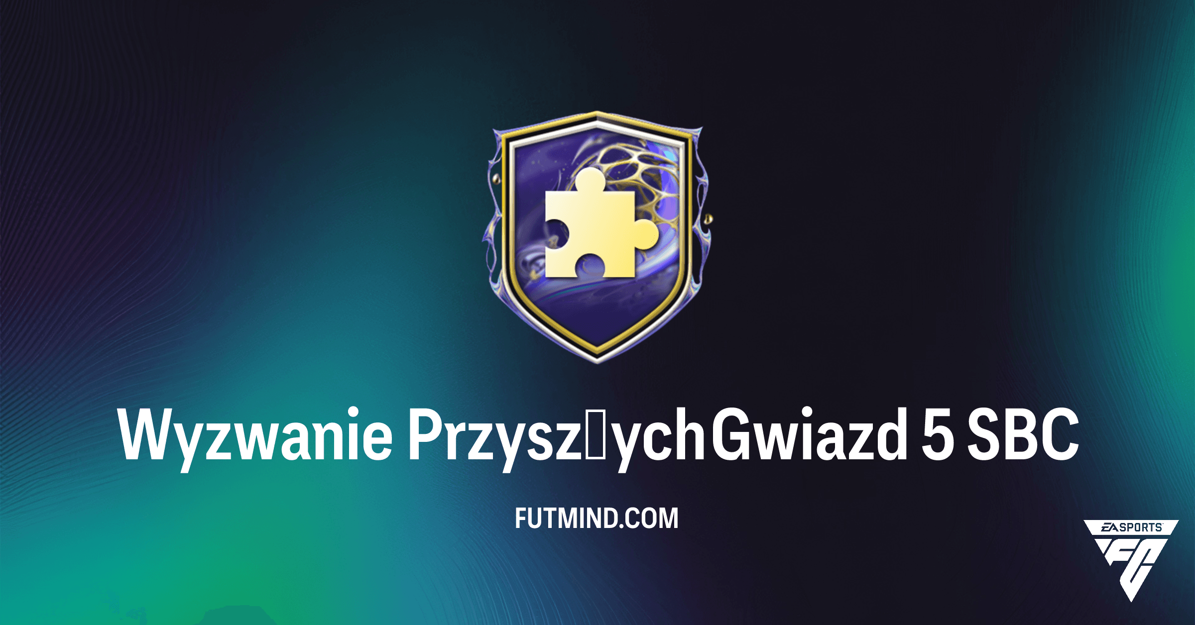 Wyzwanie Przyszłych Gwiazd 5 SBC w FC 26: Kompletny Przewodnik i Analiza Opłacalności