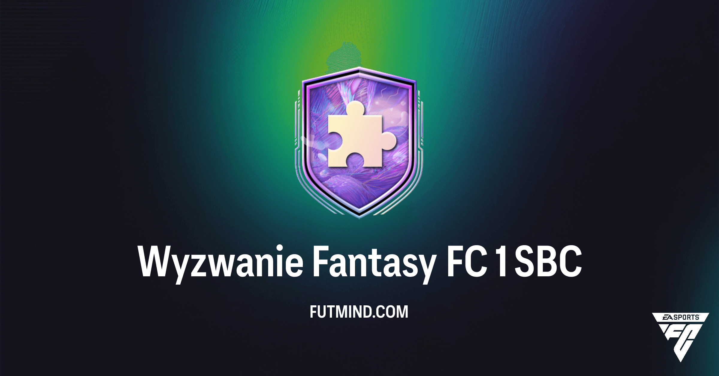 Wyzwanie Fantasy FC 1 w FC 26 Ultimate Team: Kompletny Przewodnik i Analiza Kosztów