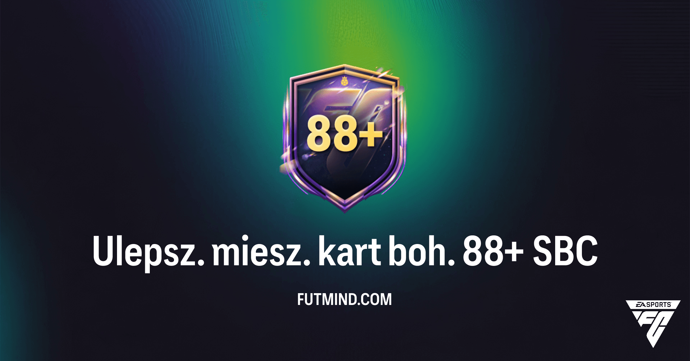 Ulepsz. miesz. kart boh. 88+ SBC w FC 26: Kompletny Przewodnik i Analiza